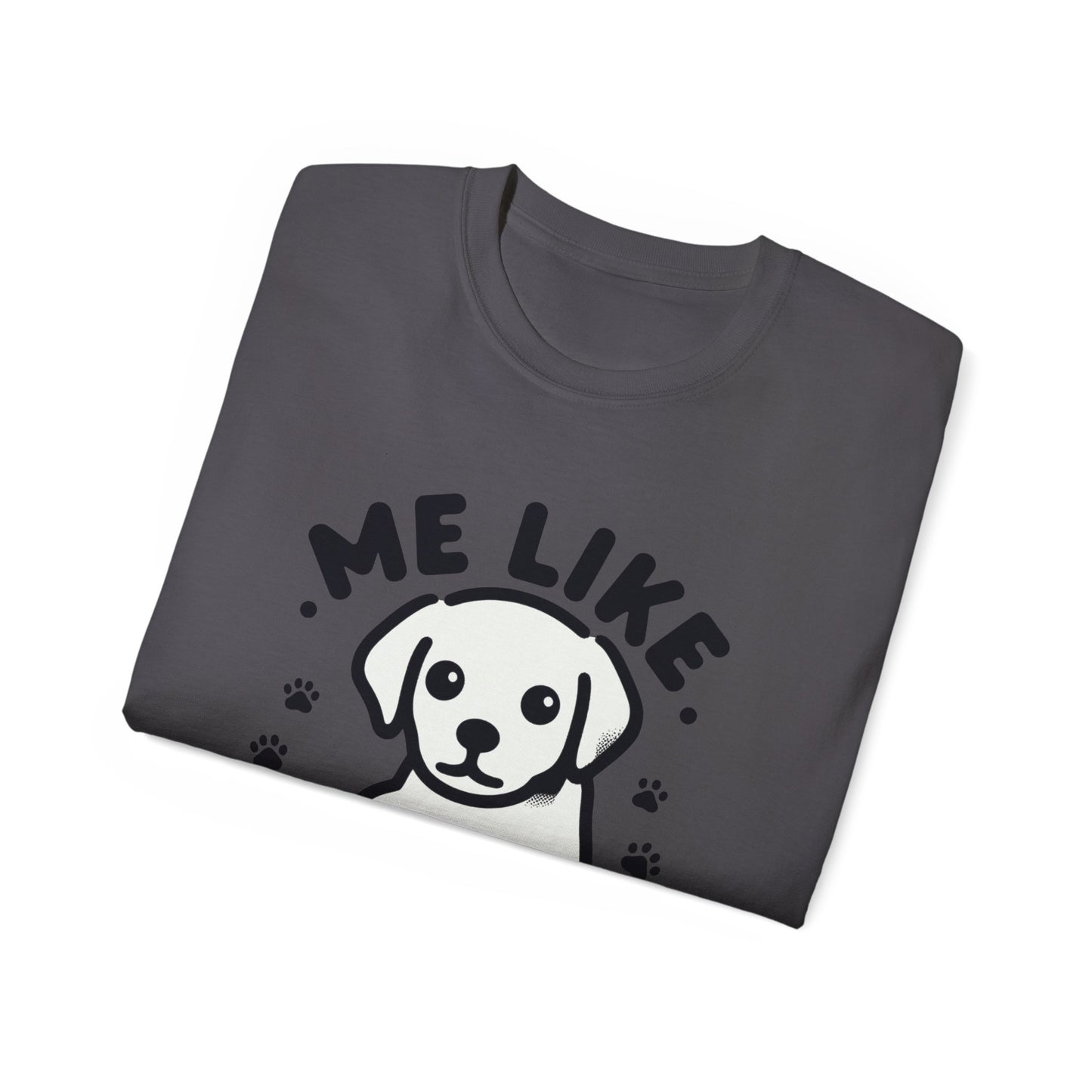 Me Like Puppies! - Unisex Ultra Cotton Tee - (#3)