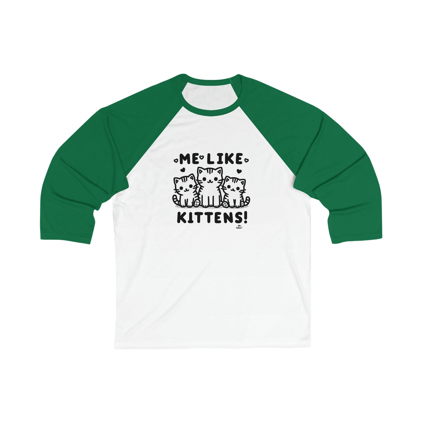 Me Like Kittens! - Unisex 3\4 Sleeve Baseball Tee - (#2)