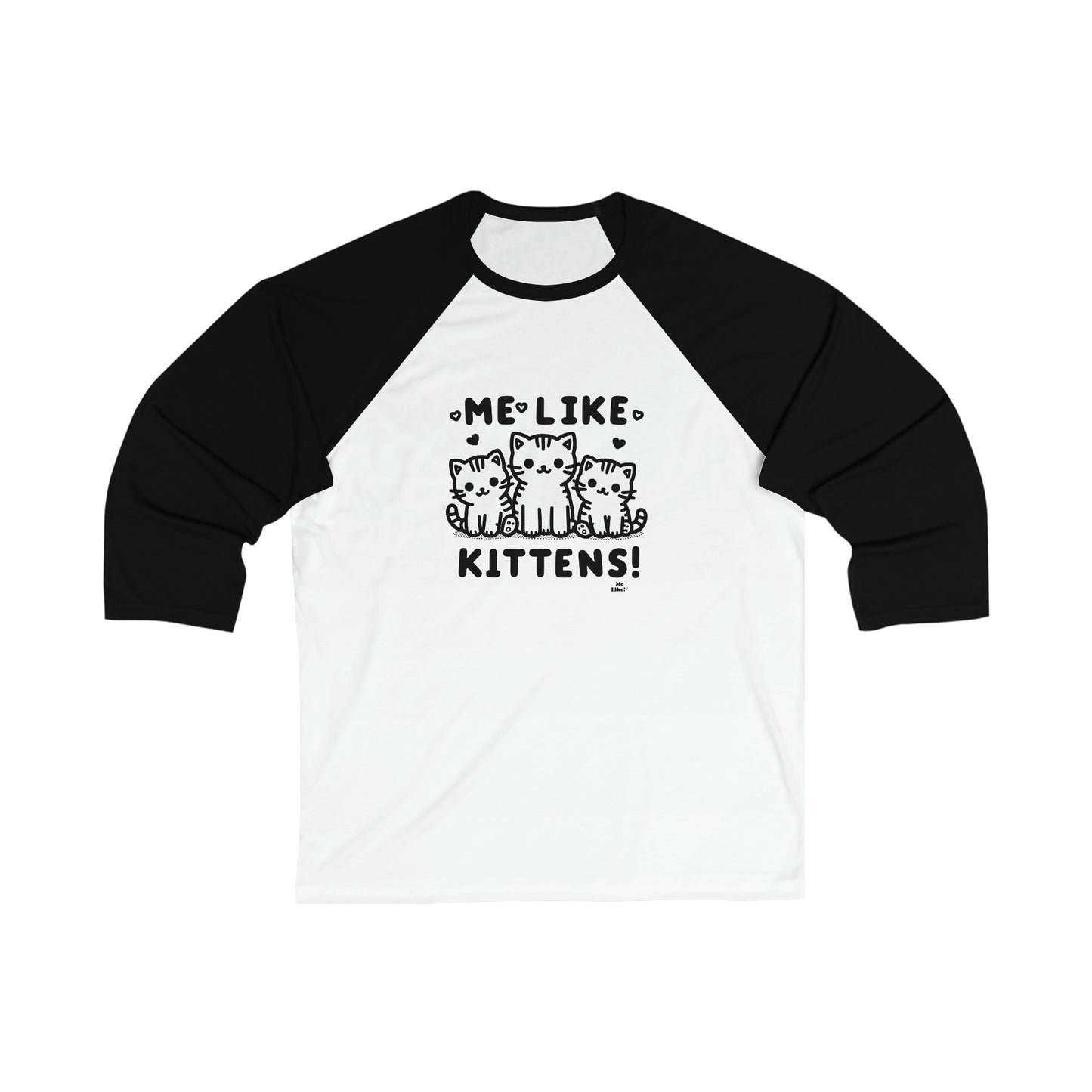 Me Like Kittens! - Unisex 3\4 Sleeve Baseball Tee - (#2)