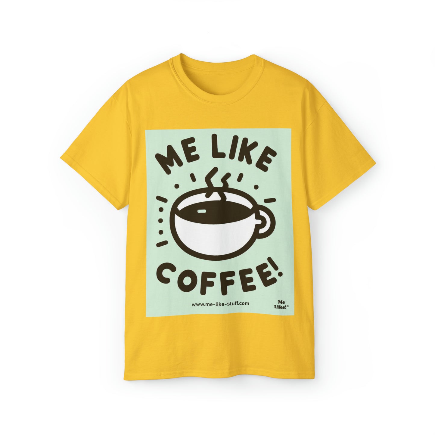 Unisex Ultra Cotton Tee - Me Like Coffee! (#2)