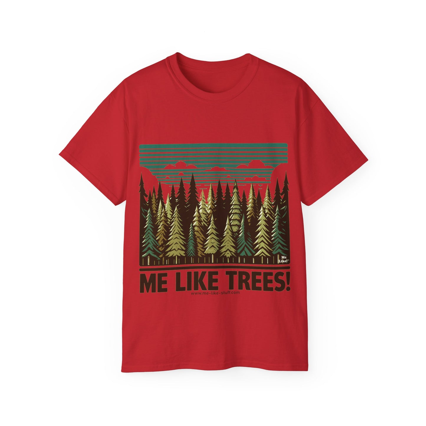 Unisex Ultra Cotton Tee - Me Like Trees! (#5)
