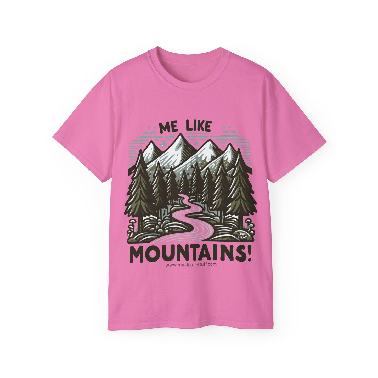 Me Like Mountains! - Unisex Ultra Cotton Tee - (#4)
