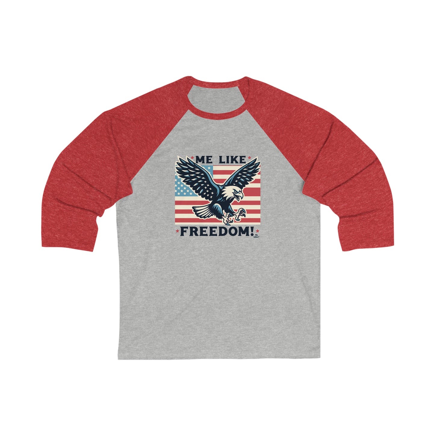 Me Like Freedom! - Unisex 3\4 Sleeve Baseball Tee - (Freedom #2)