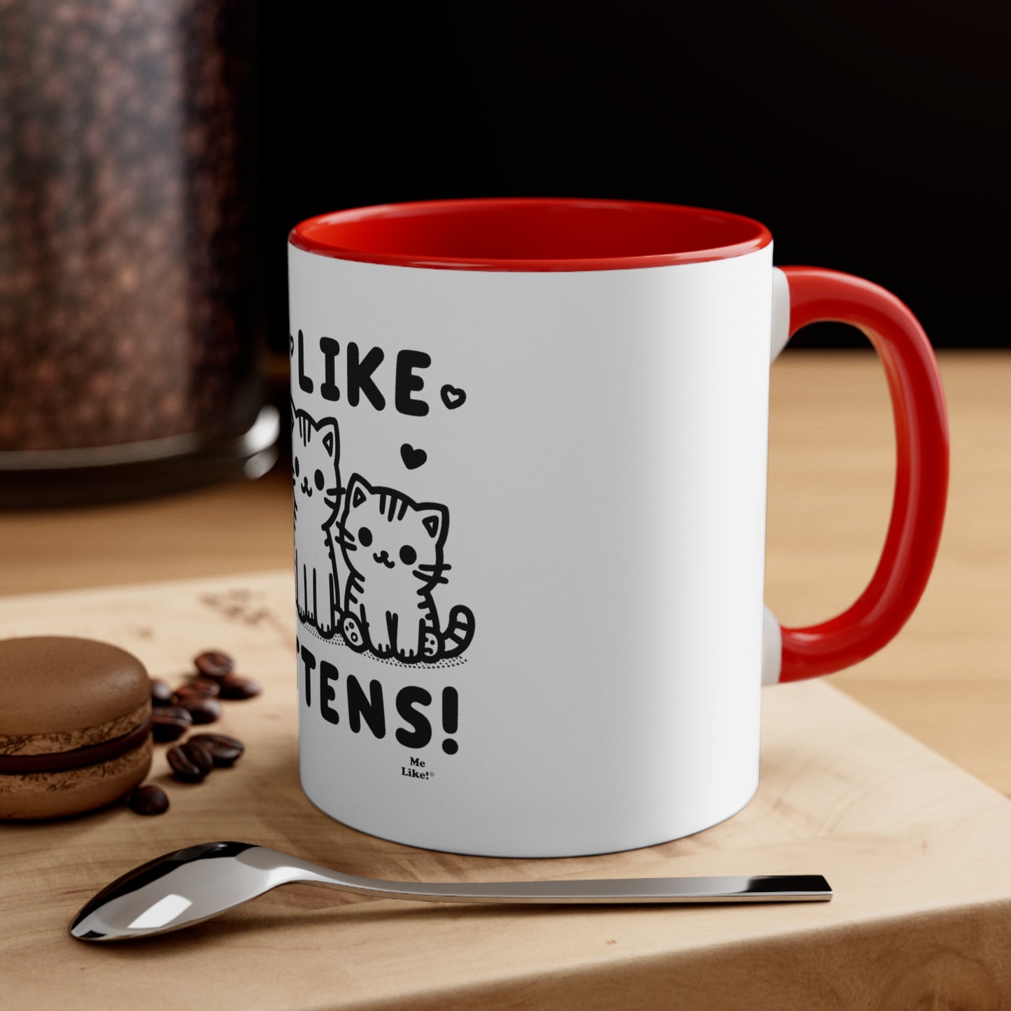 Me Like Kittens! - Accent Coffee Mug, 11oz -  (#2)