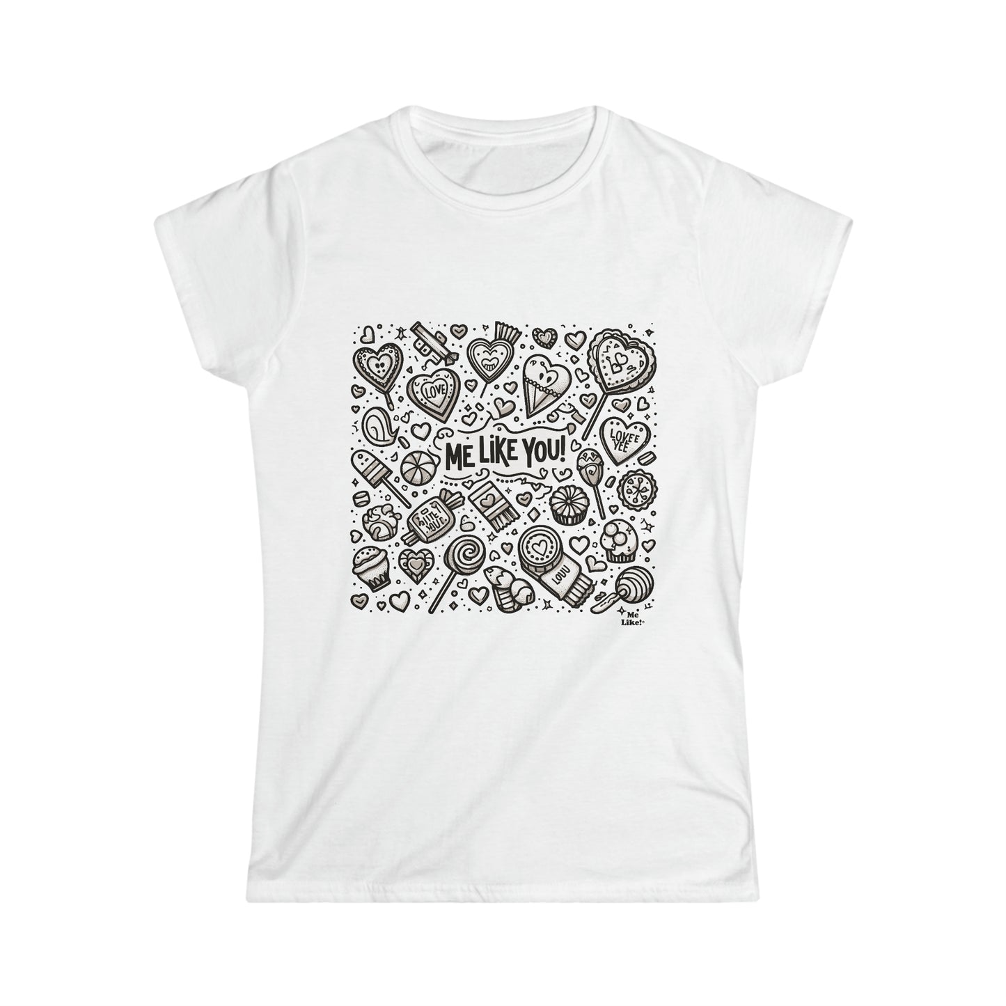 Me Like You! - Women's Softstyle Tee -  (Like You #3)