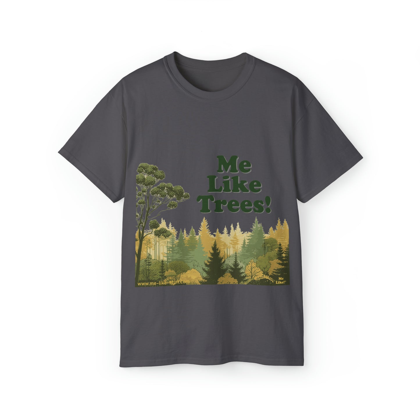 Unisex Ultra Cotton Tee - Me Like Trees! (#1)