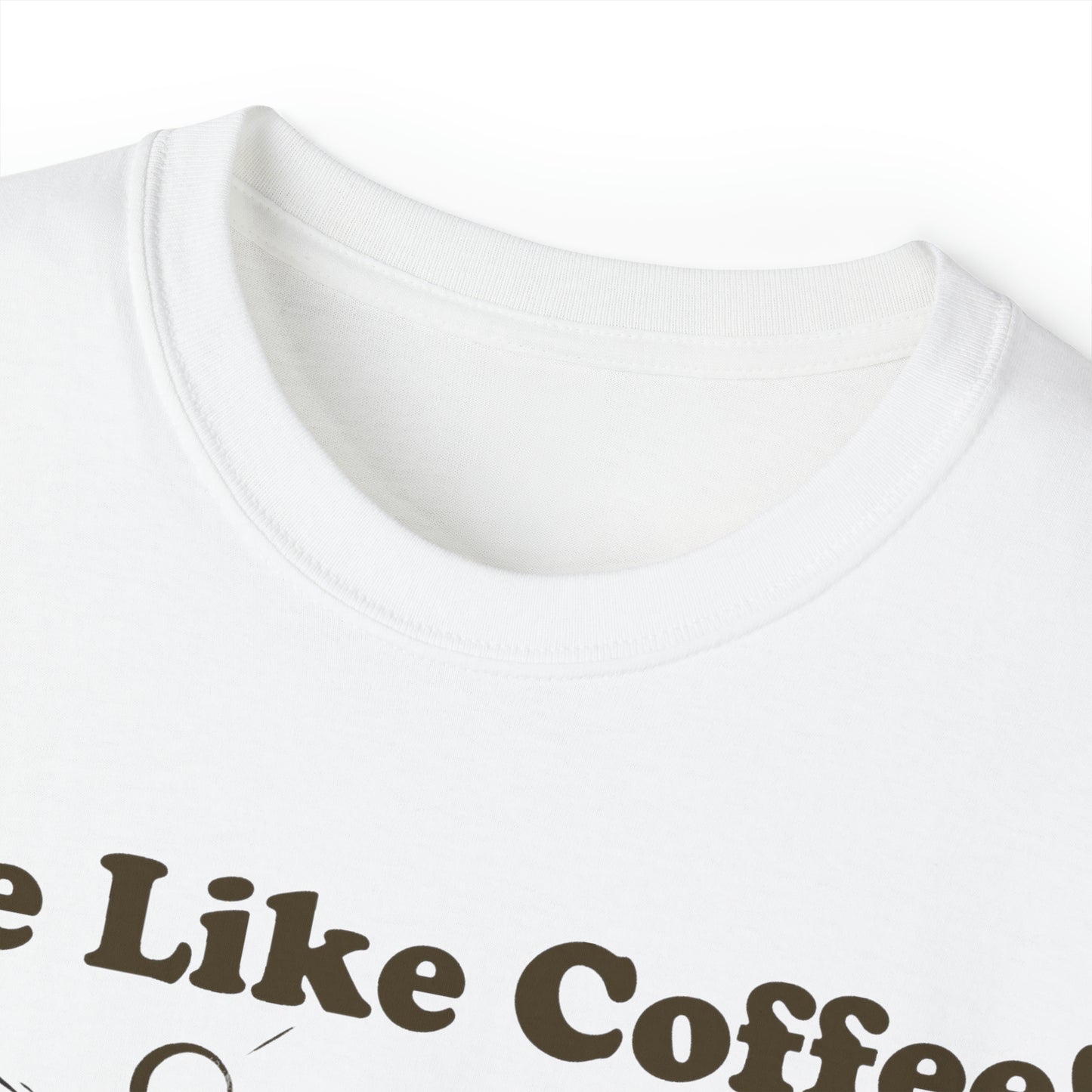 Unisex Ultra Cotton Tee - Me Like Coffee! (#3)