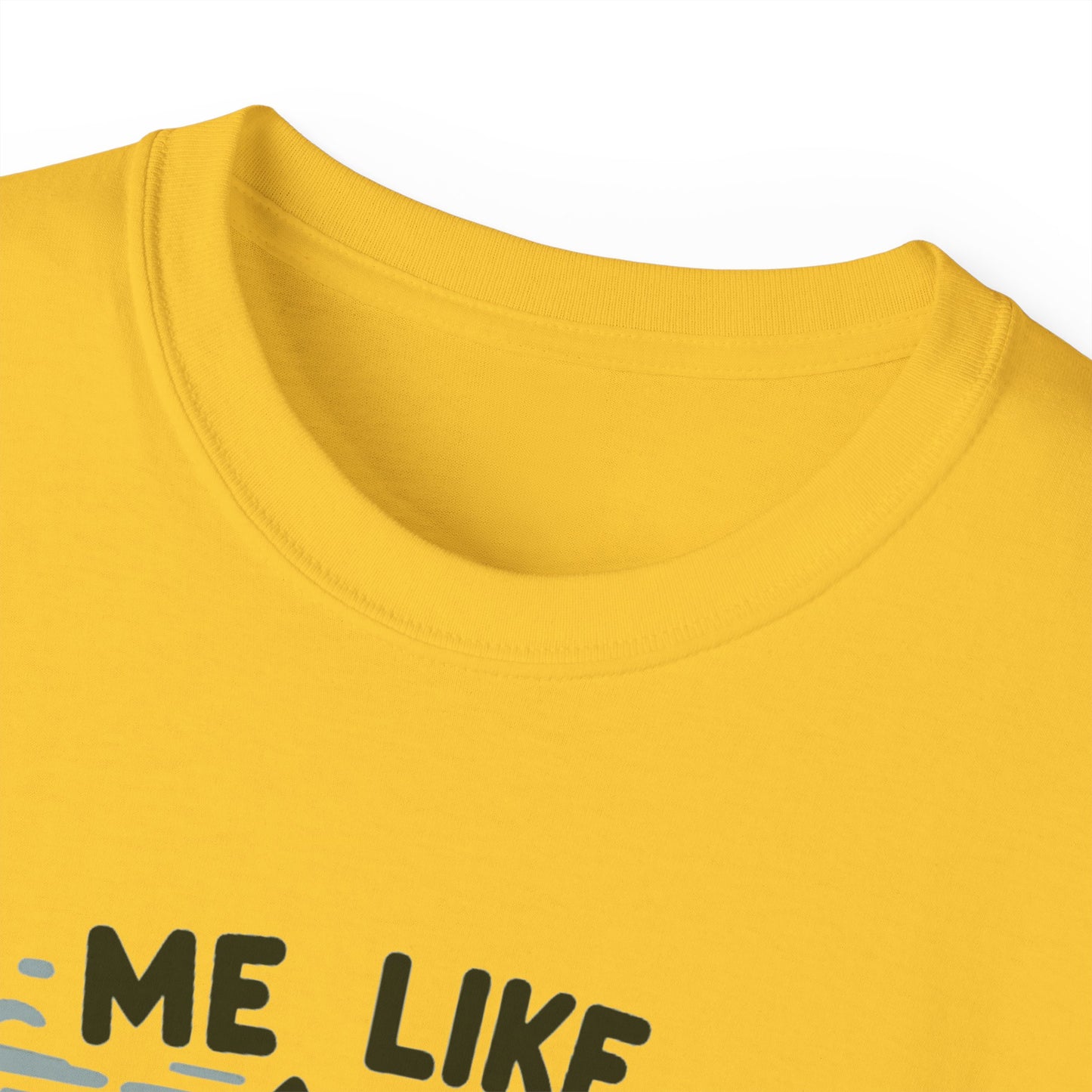 Me Like Mountains! - Unisex Ultra Cotton Tee - (#4)