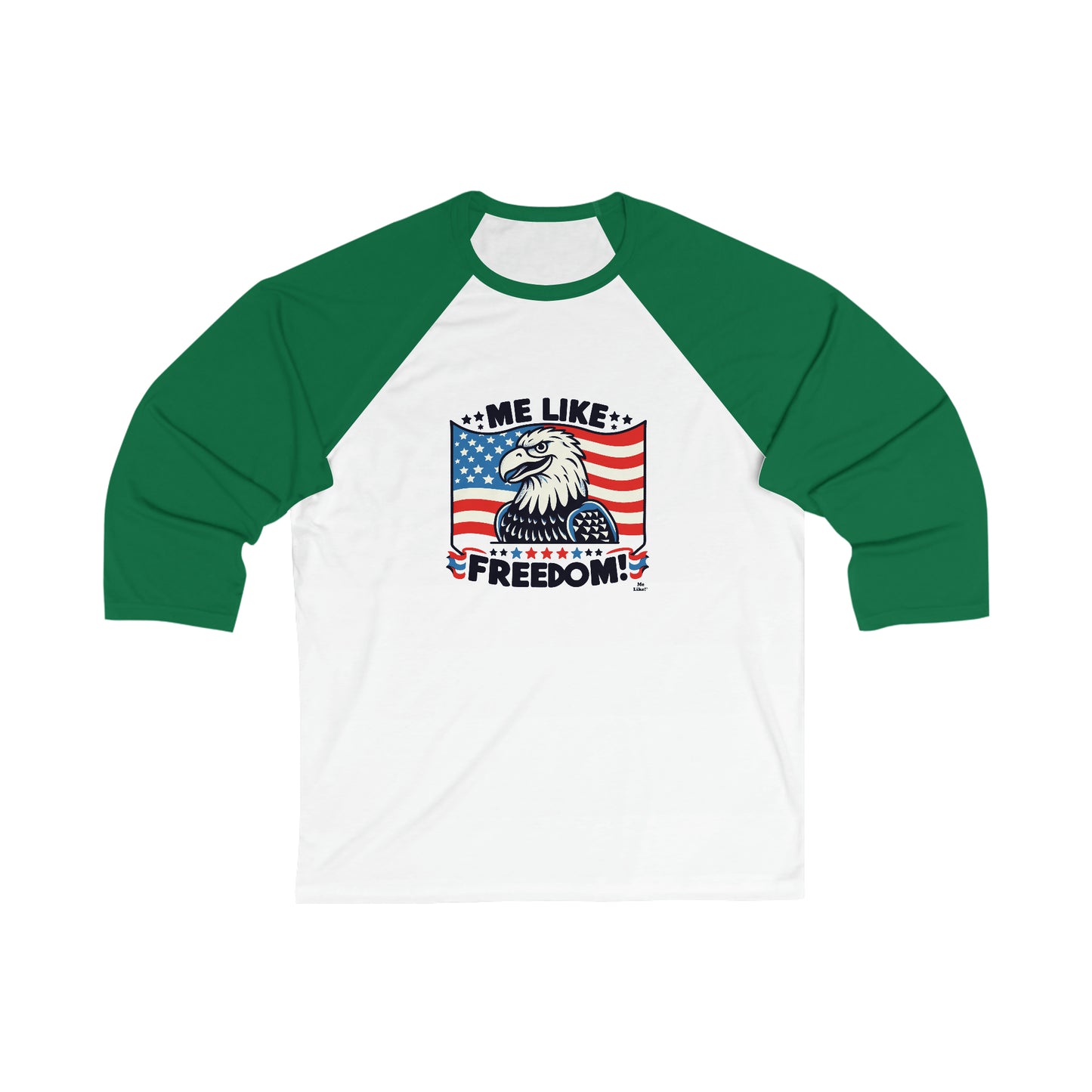 Me Like Freedom! - Unisex 3\4 Sleeve Baseball Tee - (Freedom #4)