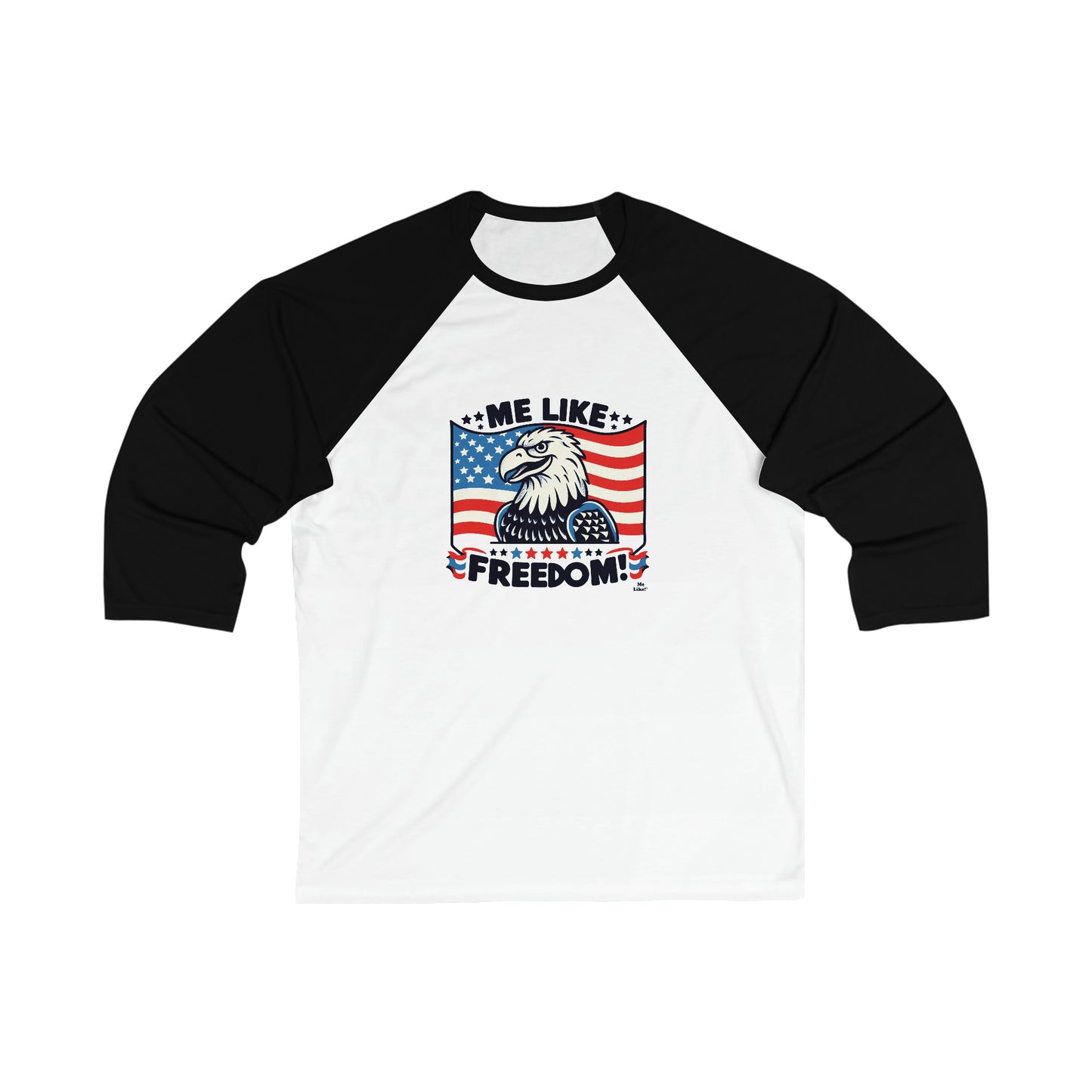 Me Like Freedom! - Unisex 3\4 Sleeve Baseball Tee - (Freedom #4)