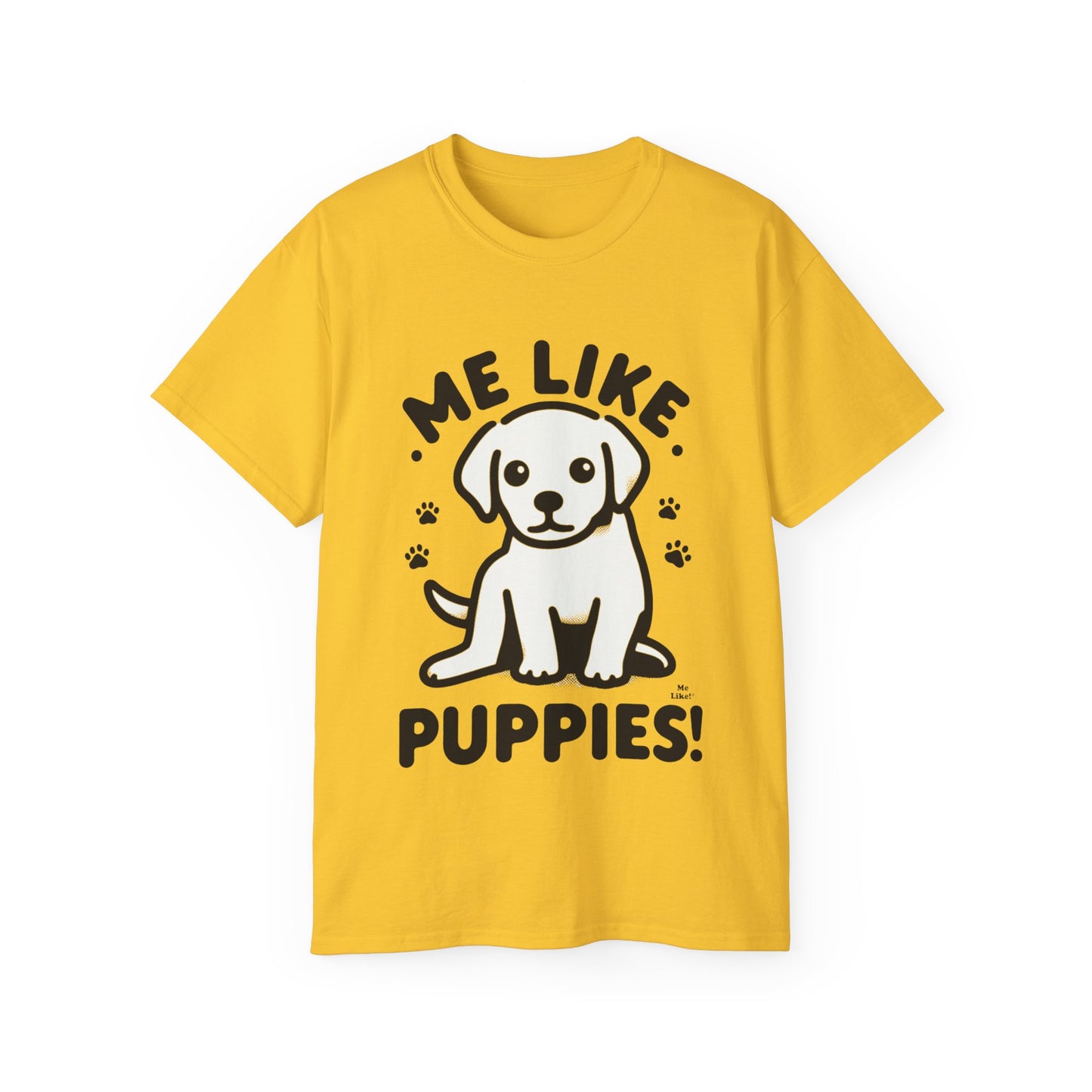 Me Like Puppies! - Unisex Ultra Cotton Tee - (#3)