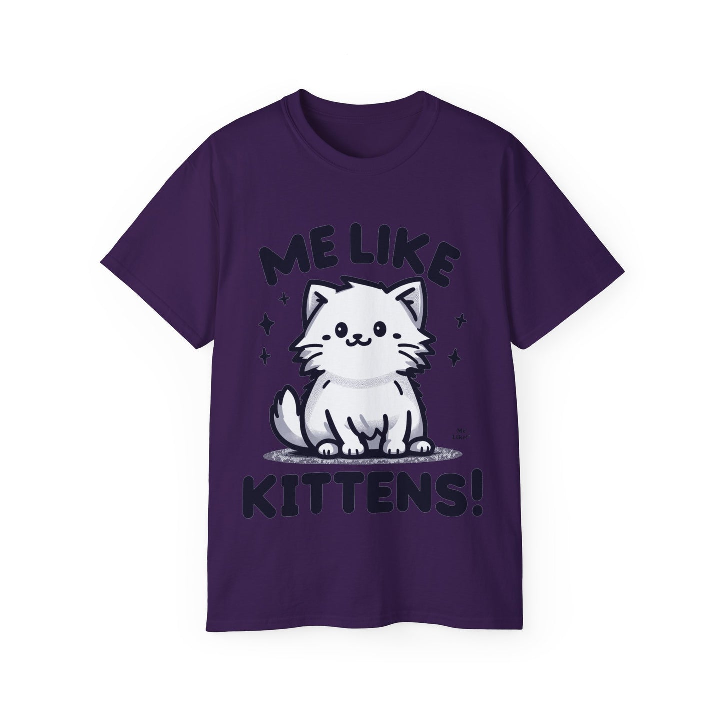 Me Like Kittens! - Unisex Ultra Cotton Tee - (#1)