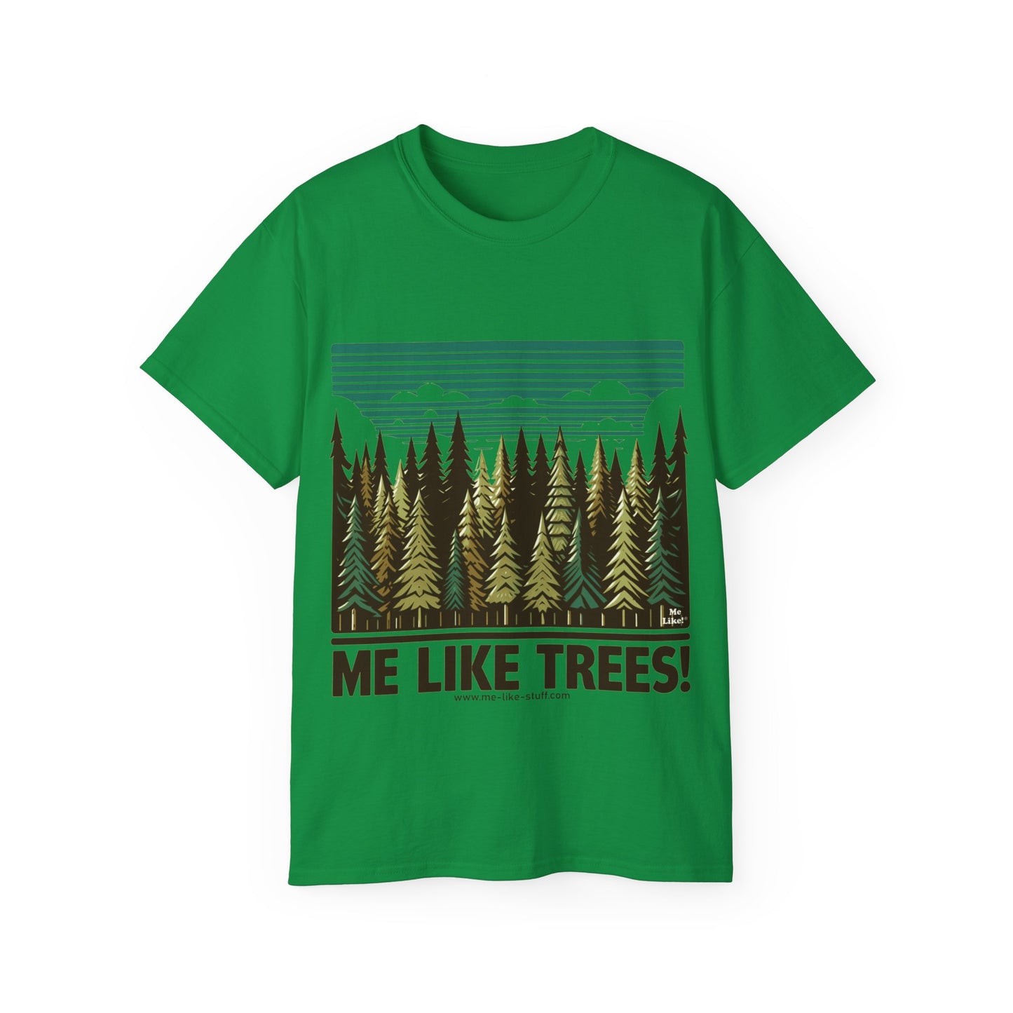Unisex Ultra Cotton Tee - Me Like Trees! (#5)