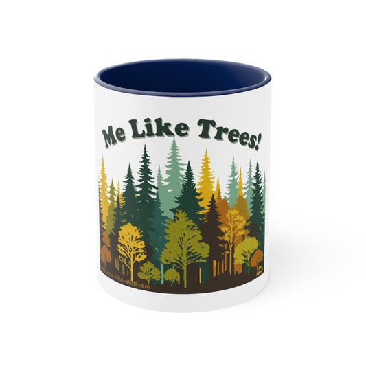 Accent Coffee Mug, 11oz - Me Like Trees! (#2)