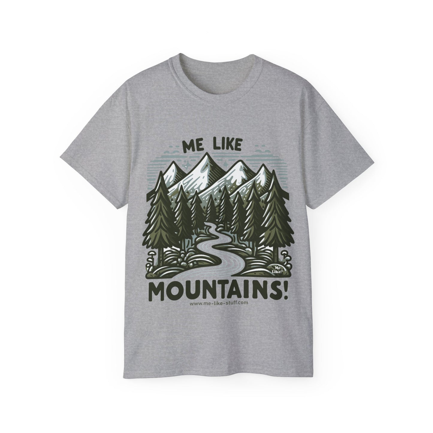 Me Like Mountains! - Unisex Ultra Cotton Tee - (#4)
