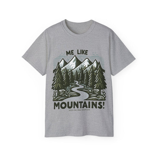 Me Like Mountains! - Unisex Ultra Cotton Tee - (#4)