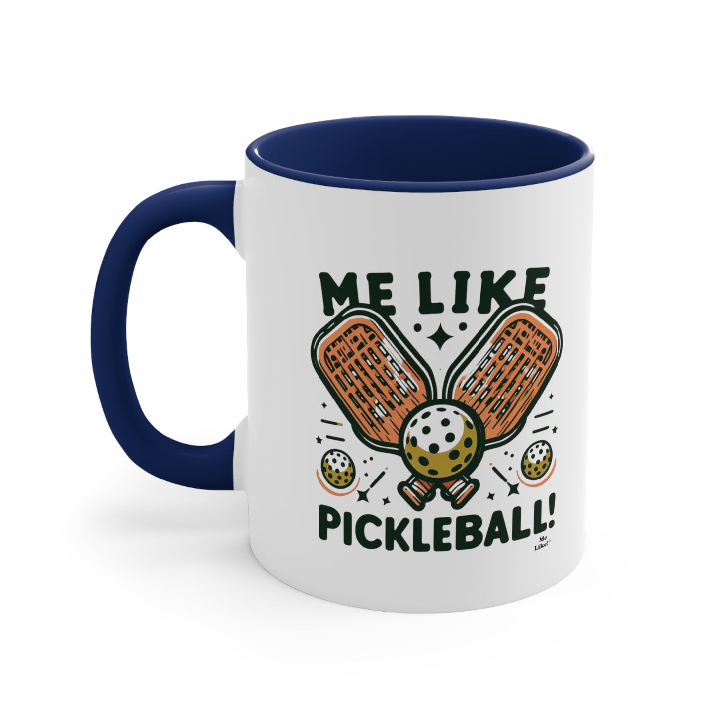 Me Like Pickleball! - Accent Coffee Mug, 11oz - (Pickleball #1)