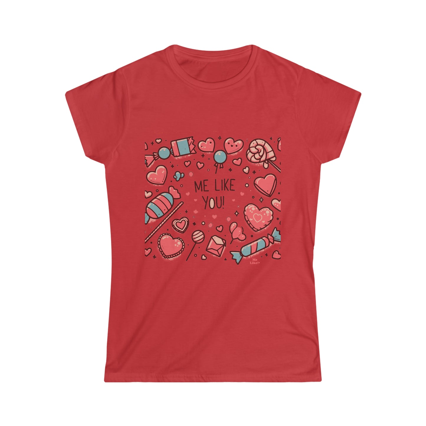 Me Like You! - Women's Softstyle Tee -  (Like You #2)