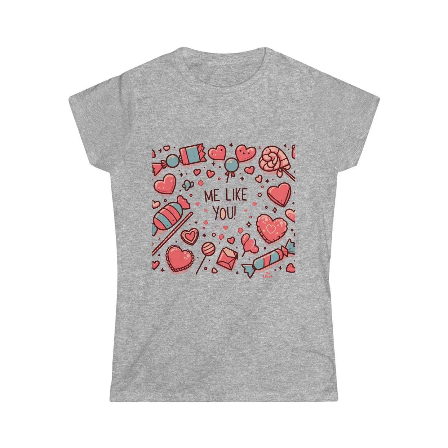 Me Like You! - Women's Softstyle Tee -  (Like You #2)