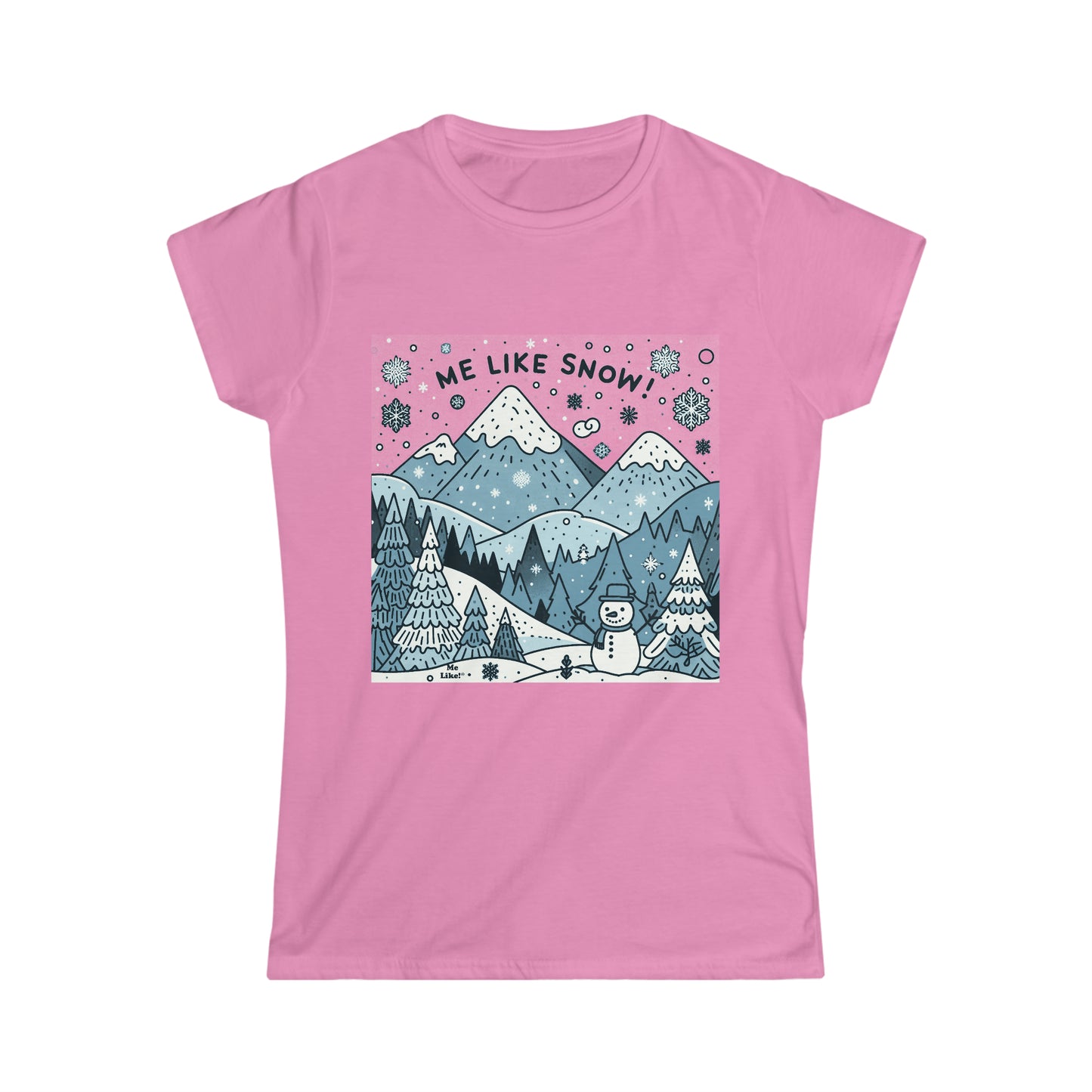 Me Like Snow! - Women's Softstyle Tee - (Snowman #2)