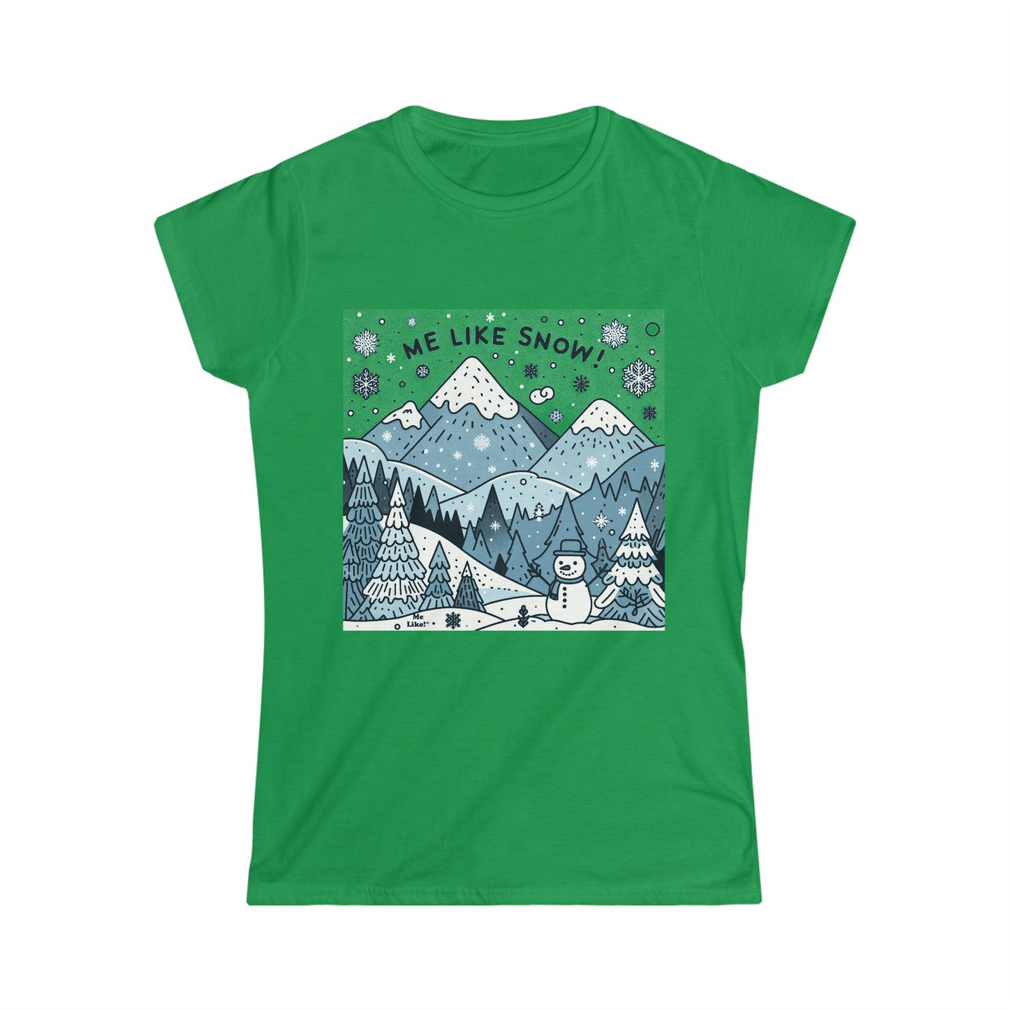 Me Like Snow! - Women's Softstyle Tee - (Snowman #2)