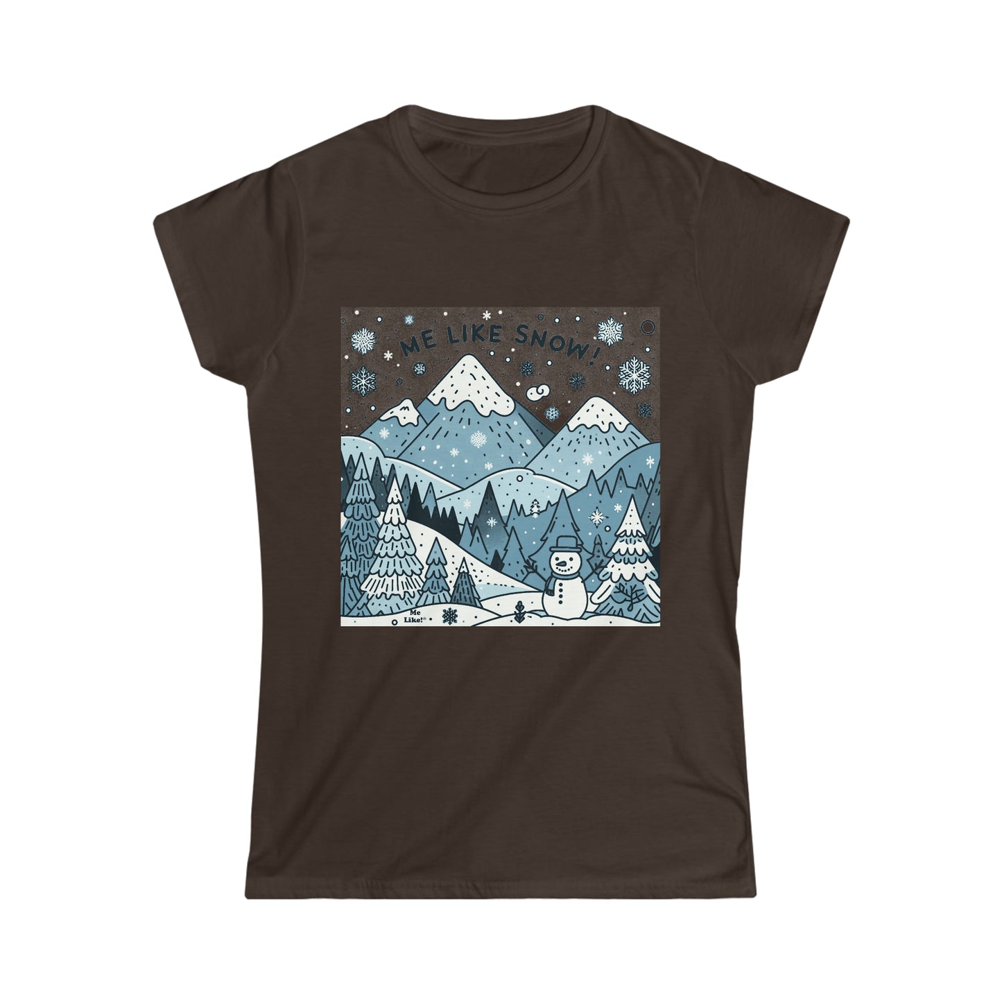 Me Like Snow! - Women's Softstyle Tee - (Snowman #2)