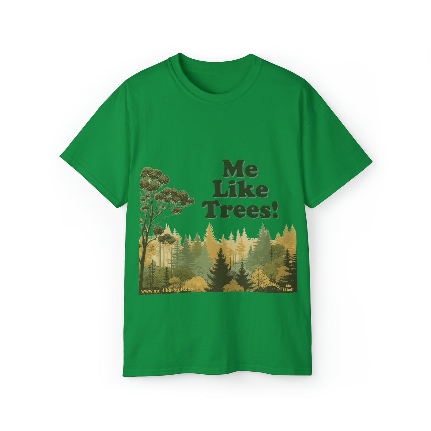 Unisex Ultra Cotton Tee - Me Like Trees! (#1)