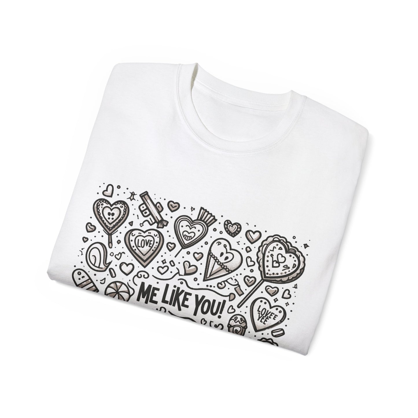 Me Like You! - Unisex Ultra Cotton Tee - (Like You #3)