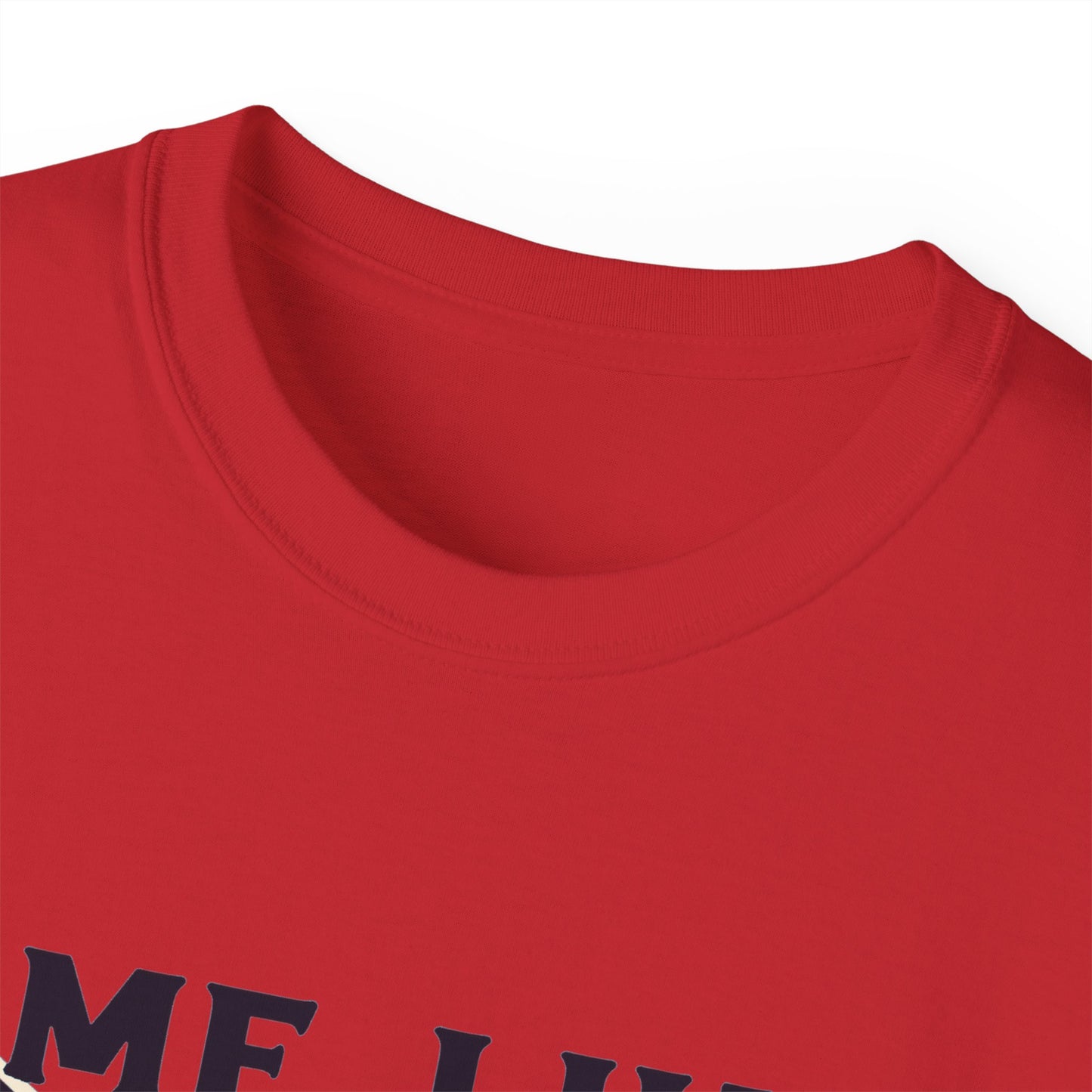 Me Like Freedom - Unisex Ultra Cotton Tee - (Freedom #2)