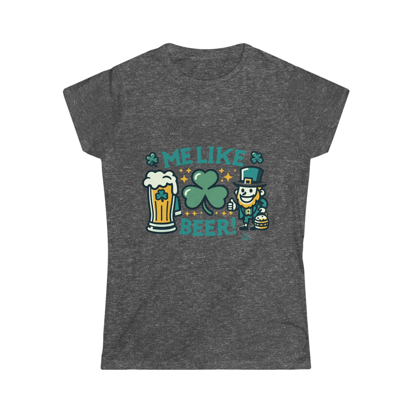 Me Like Beer! - Women's Softstyle Tee -  (St. Patrick's Day #1)