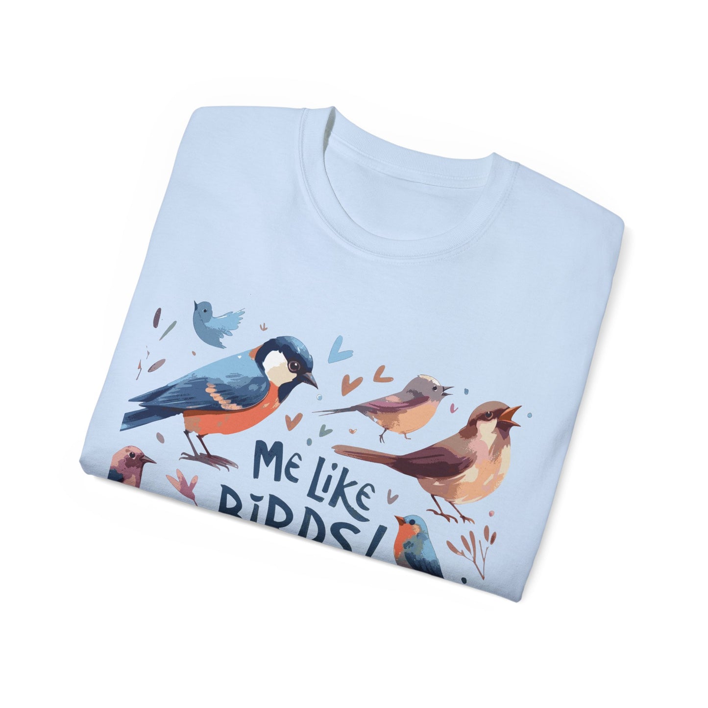 Me Like Birds! - Unisex Ultra Cotton Tee - (Birds #2)