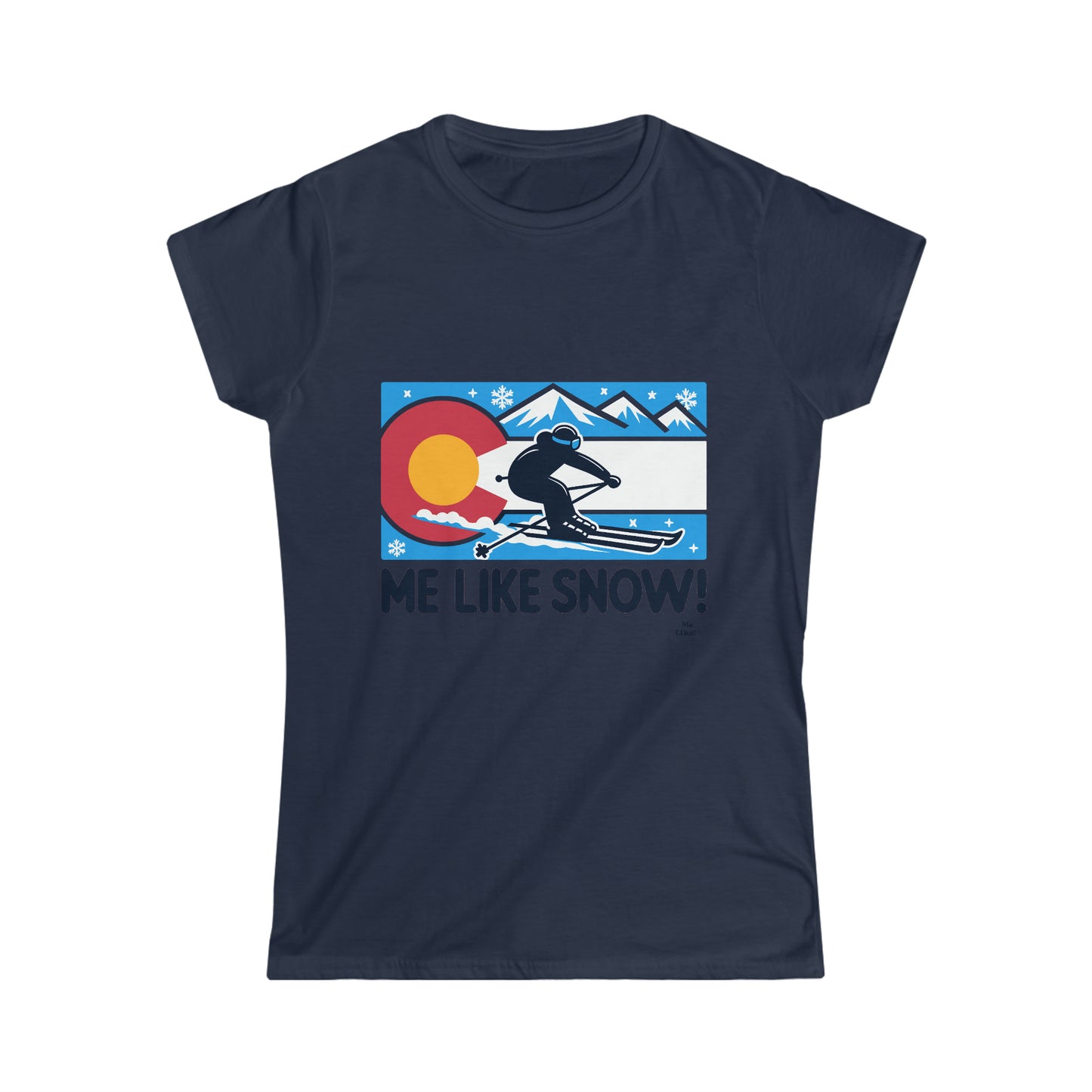 Me Like Snow! - Women's Softstyle Tee - (Colorado #1)