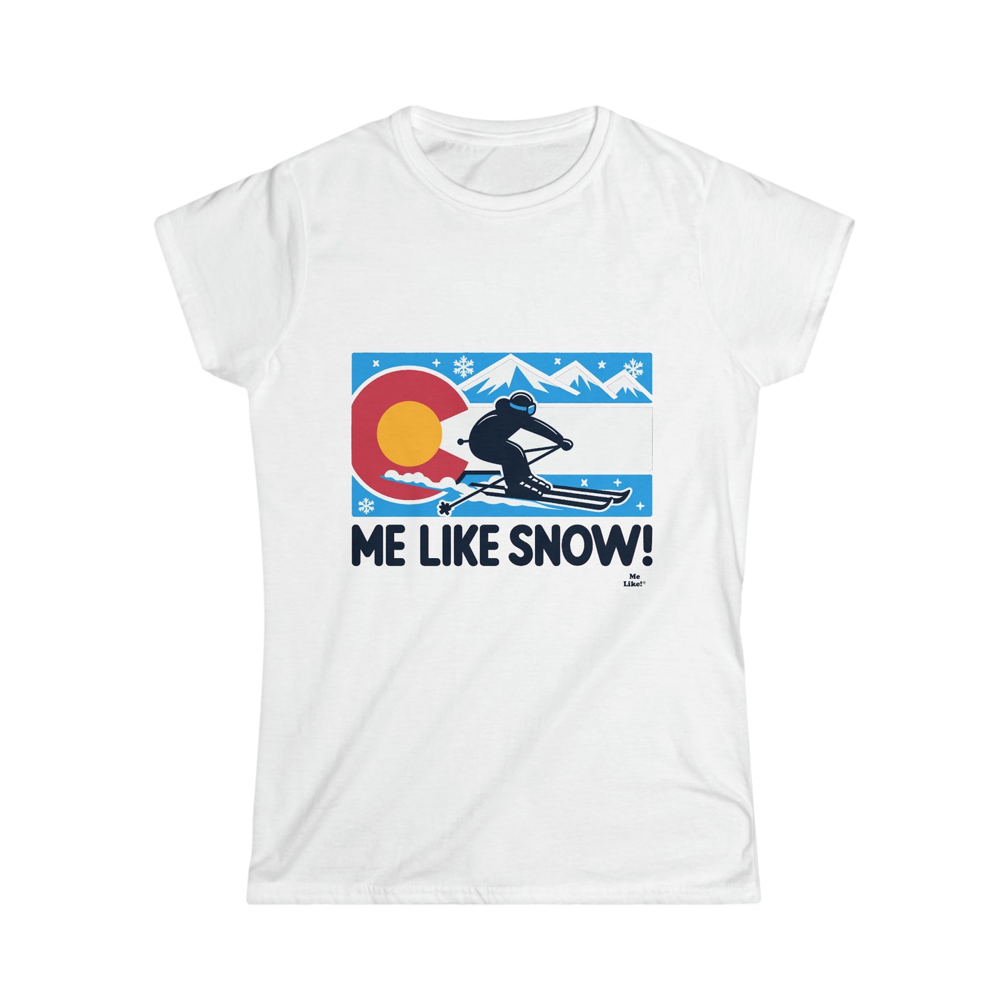 Me Like Snow! - Women's Softstyle Tee - (Colorado #1)