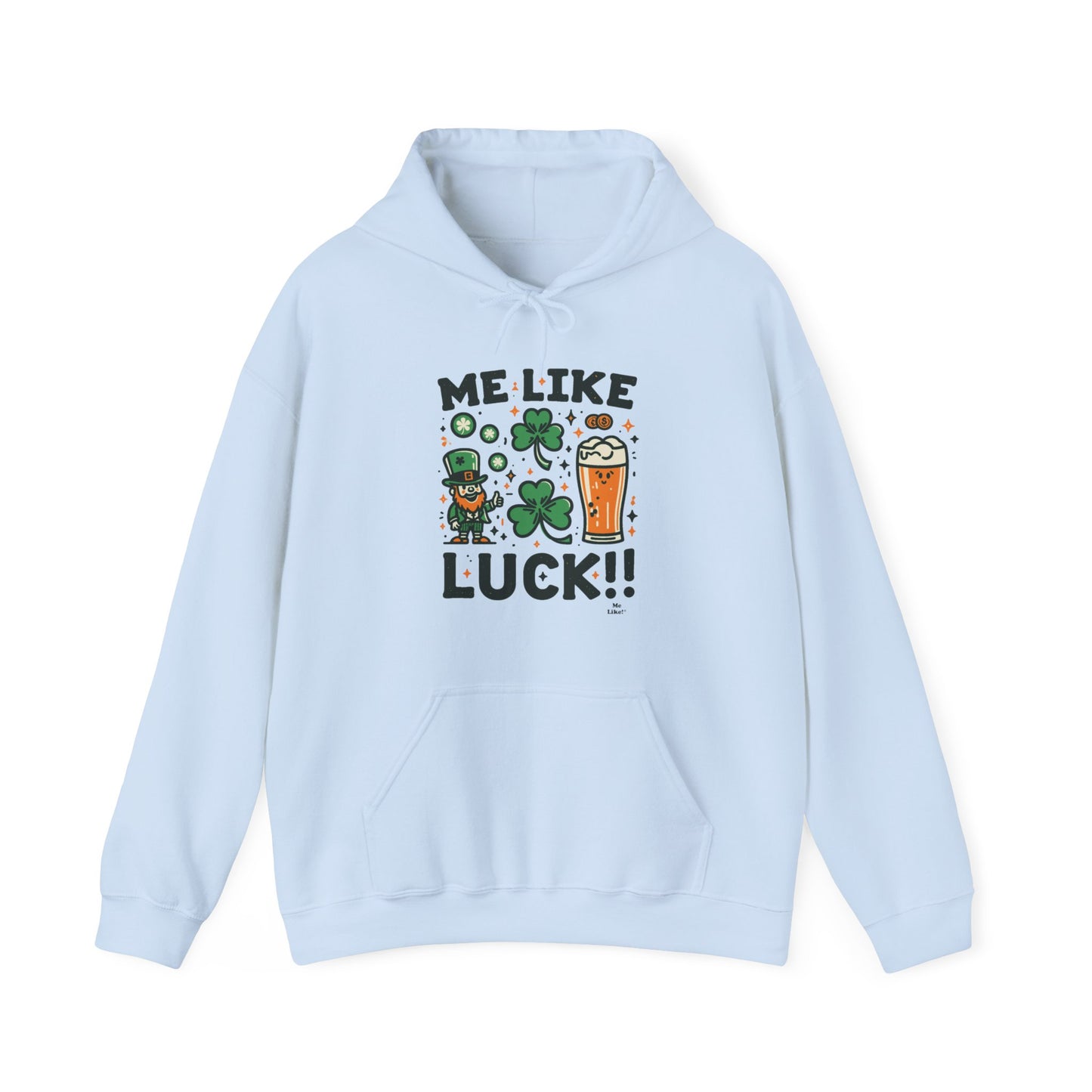 Me Like Luck! - Unisex Heavy Blend™ Hooded Sweatshirt - (St. Patrick's Day #3)