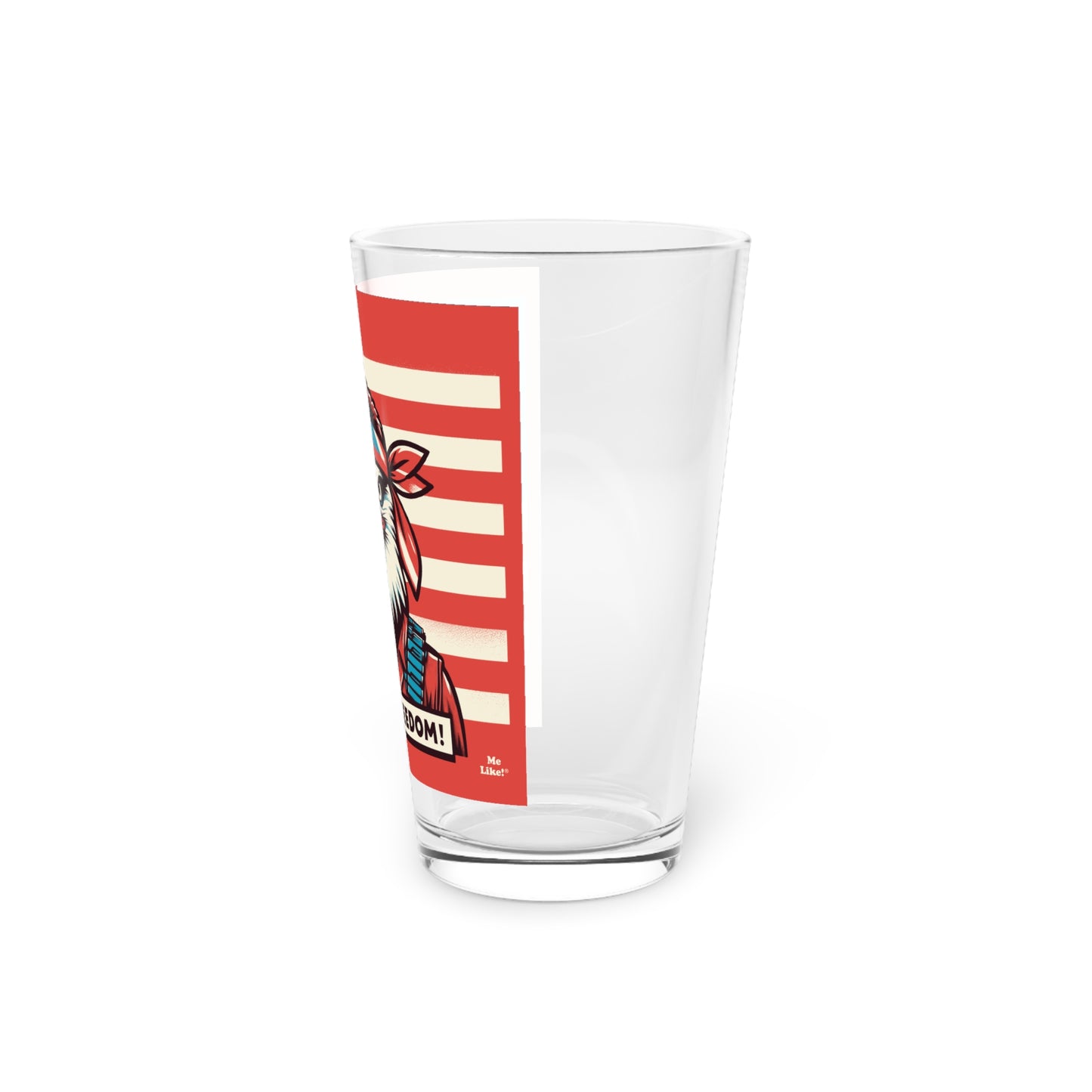 Me Like Freedom! - Pint Glass, 16oz - (Freedom #3)