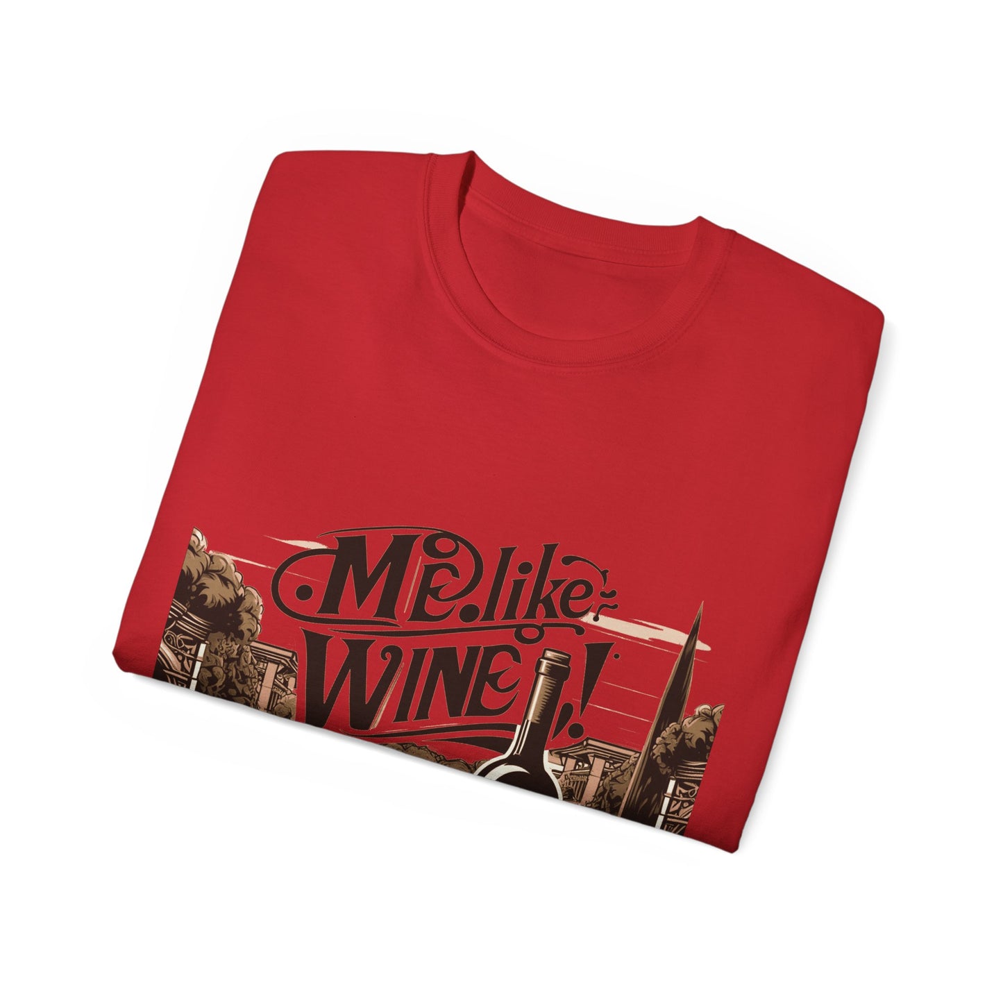 Unisex Ultra Cotton Tee - Me Like Wine! (#4)