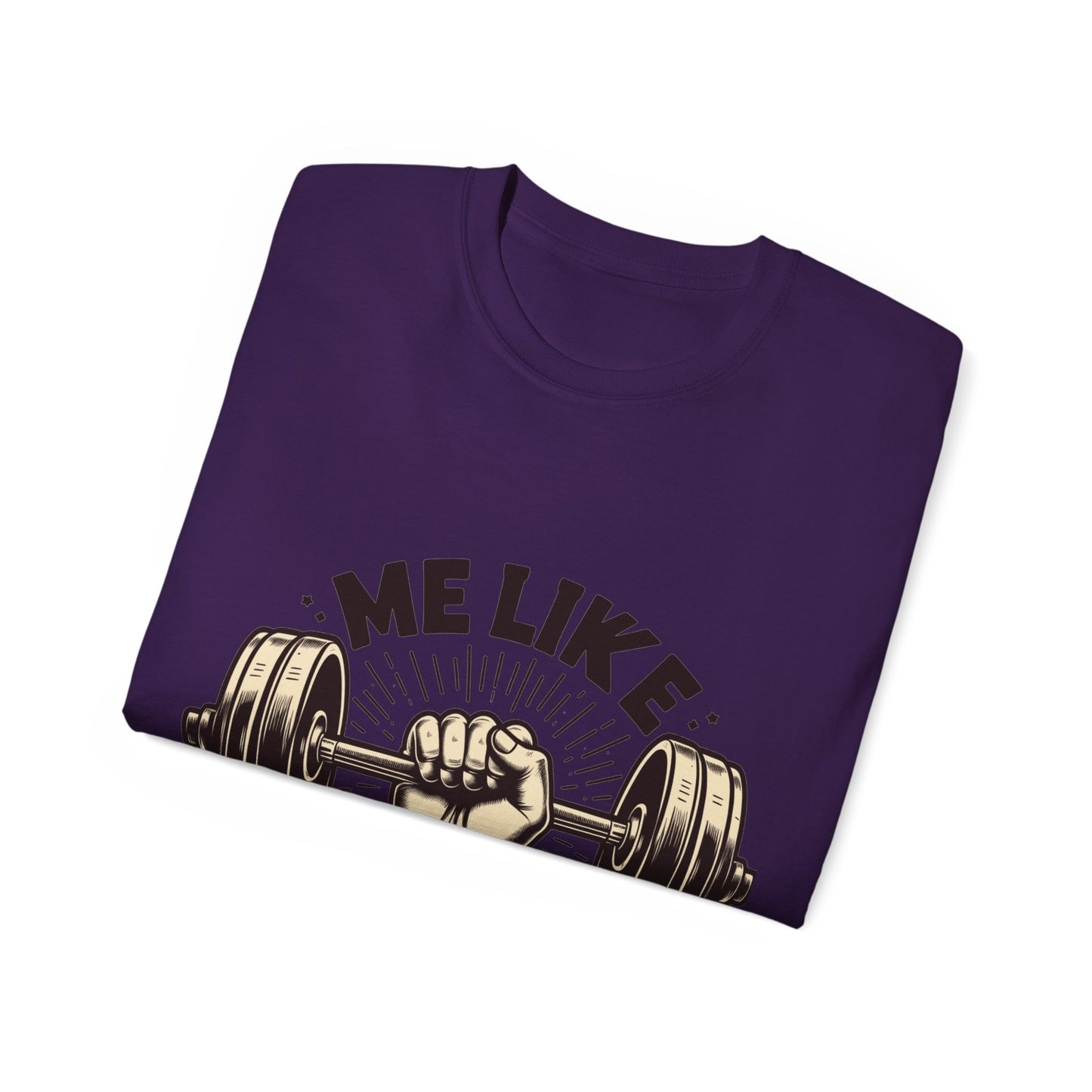 Me Like Iron! - Unisex Ultra Cotton Tee - (Weightlifting #1)