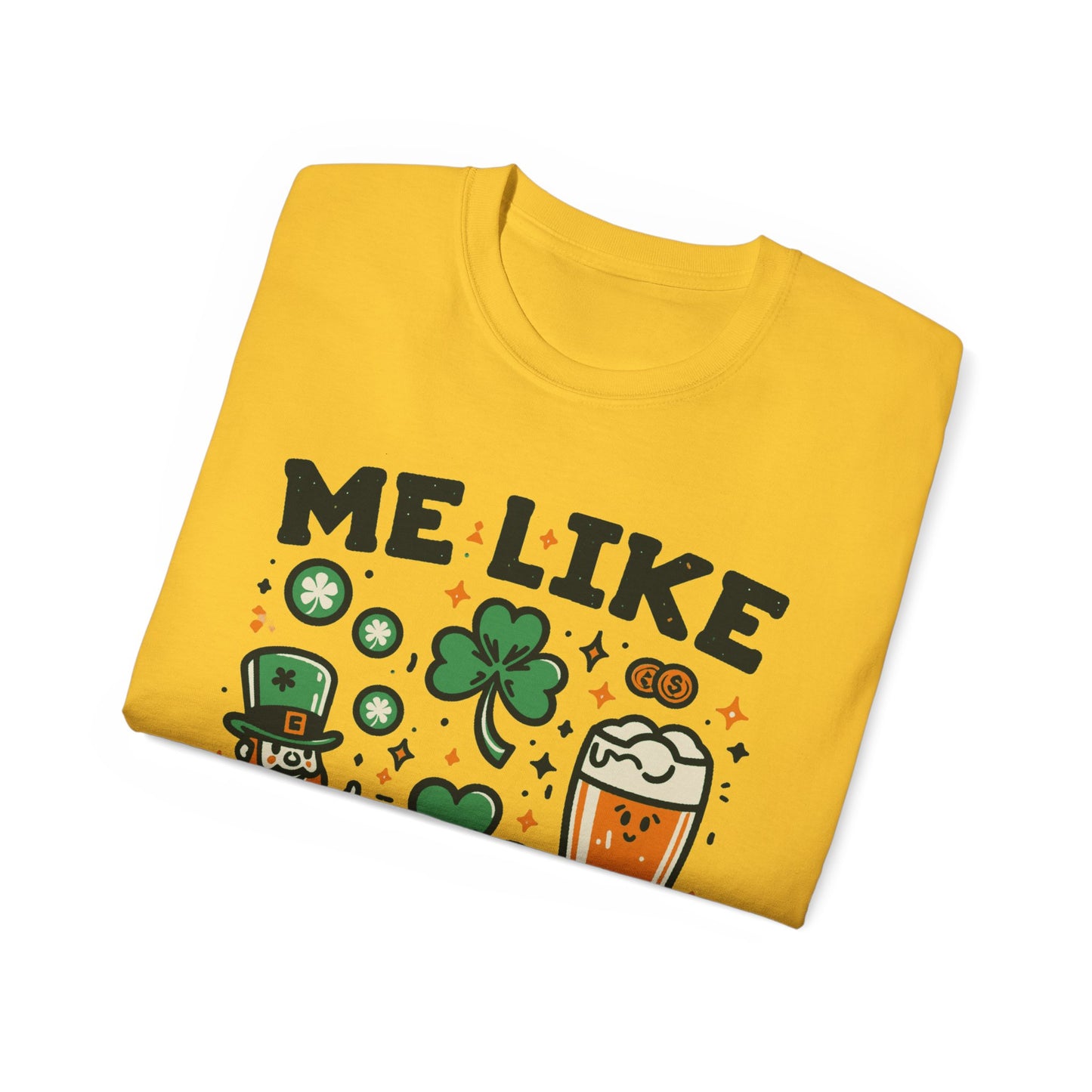 Me Like Luck! - Unisex Ultra Cotton Tee - (St. Patrick's Day #3)