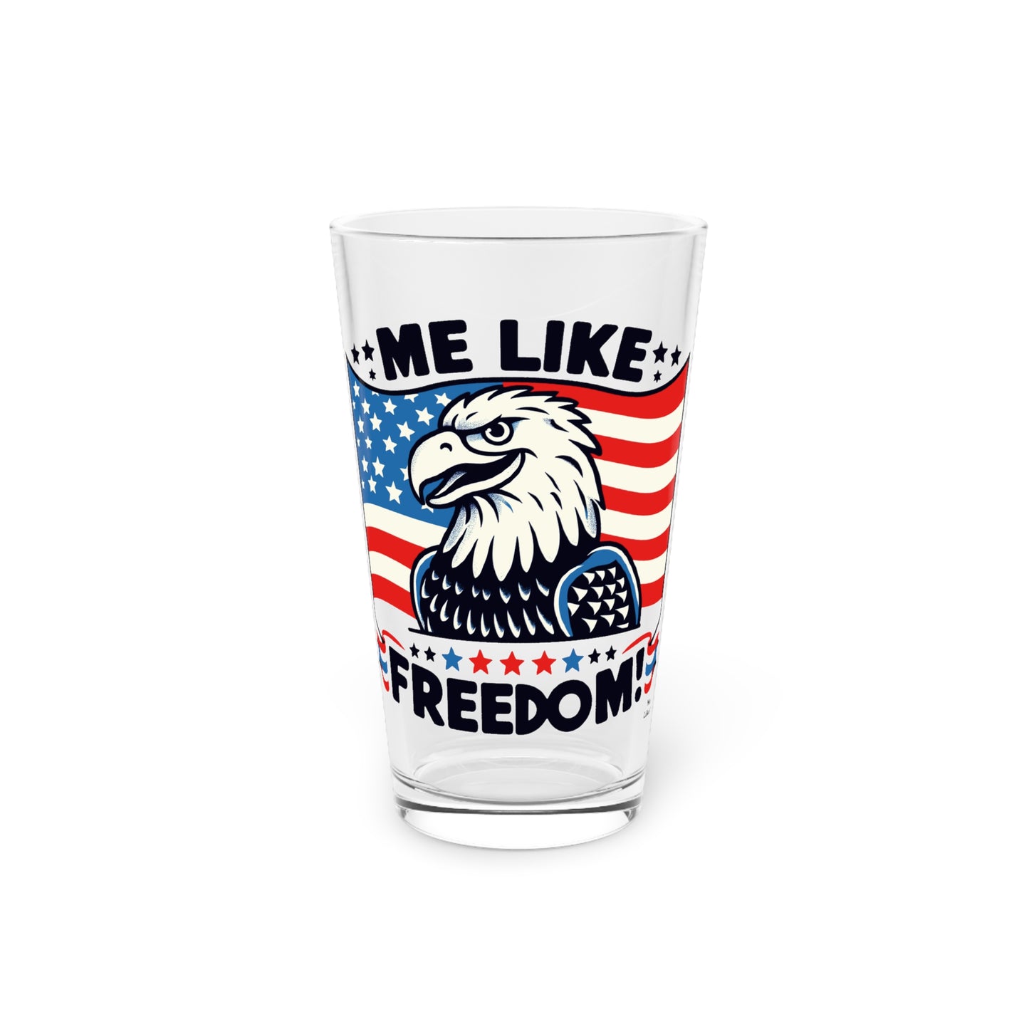 Me Like Freedom! - Pint Glass, 16oz - (Freedom #4)