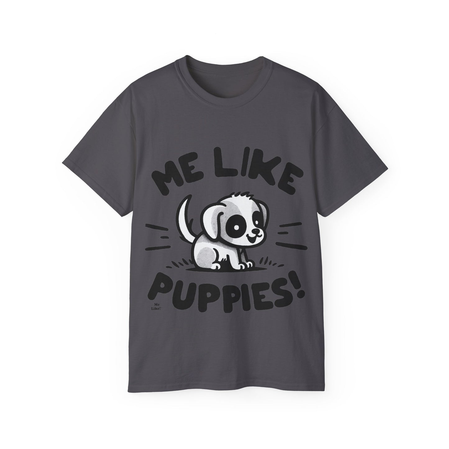 Me Like Puppies! - Unisex Ultra Cotton Tee - (#2)
