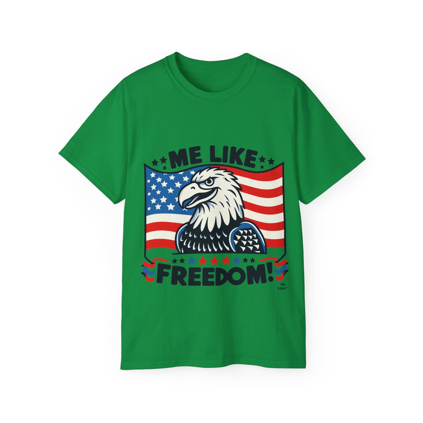 Me Like Freedom - Unisex Ultra Cotton Tee - (Freedom #4)