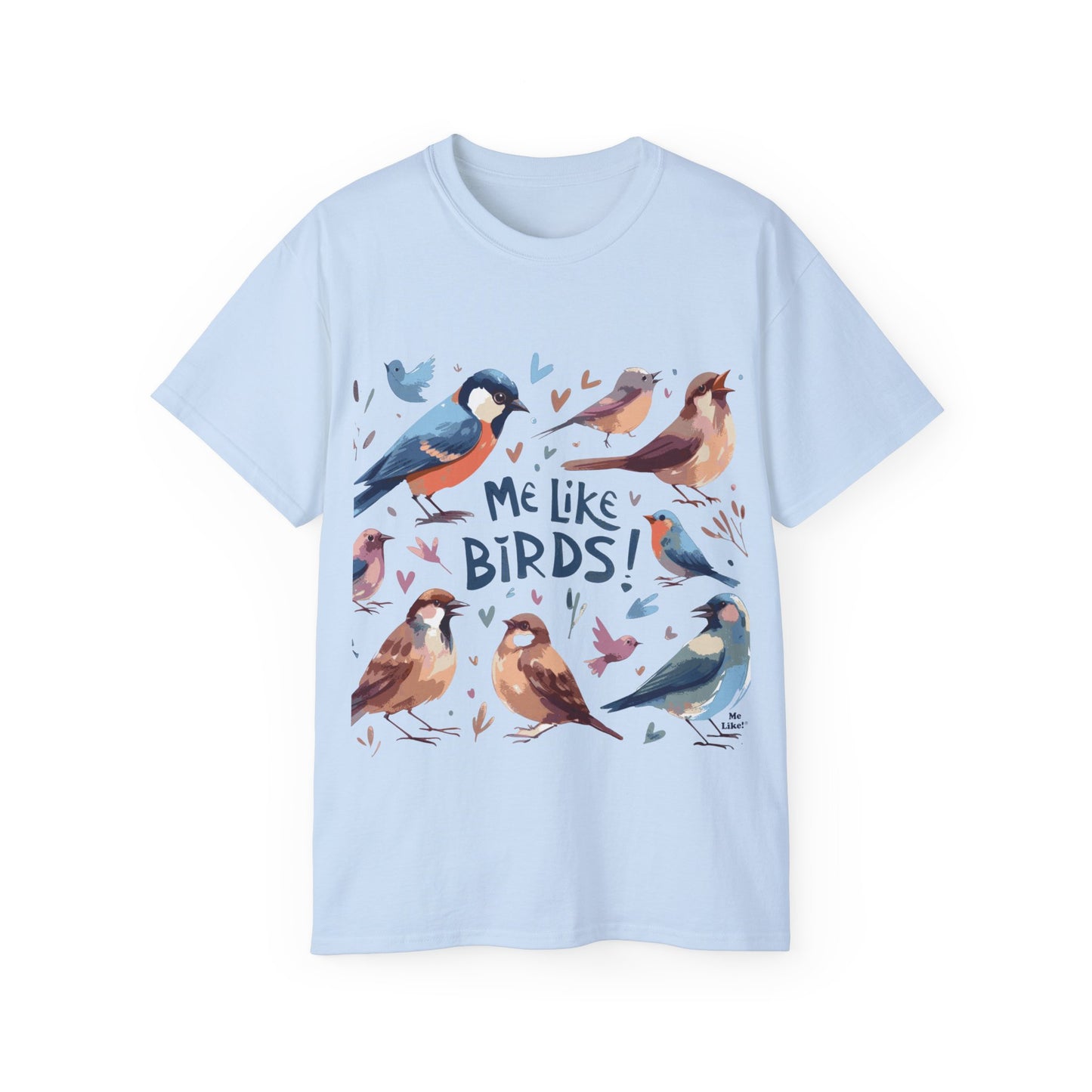 Me Like Birds! - Unisex Ultra Cotton Tee - (Birds #2)