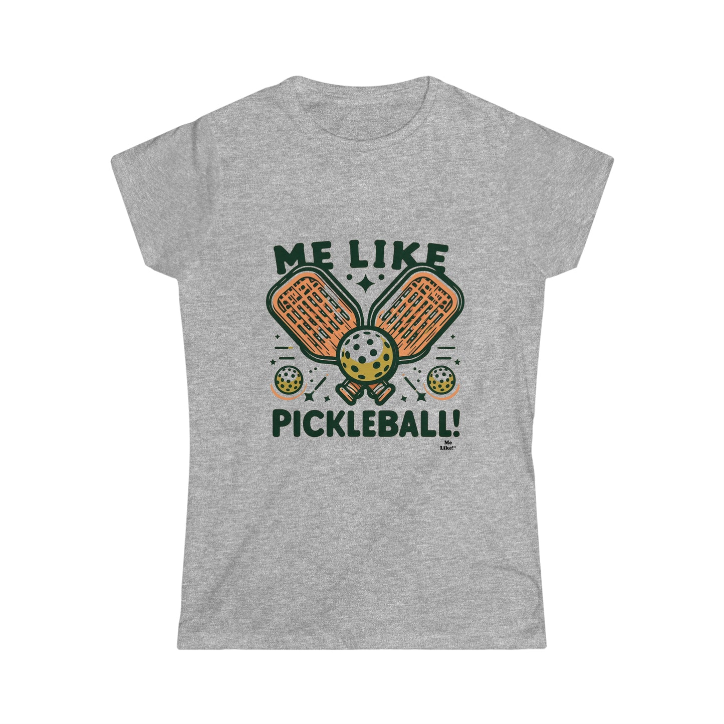 Me Like Pickleball! - Women's Softstyle Tee -  (Pickleball #1)