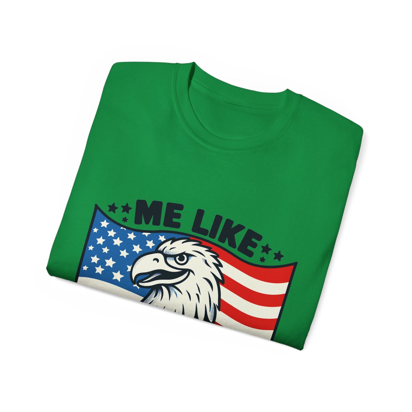 Me Like Freedom - Unisex Ultra Cotton Tee - (Freedom #4)