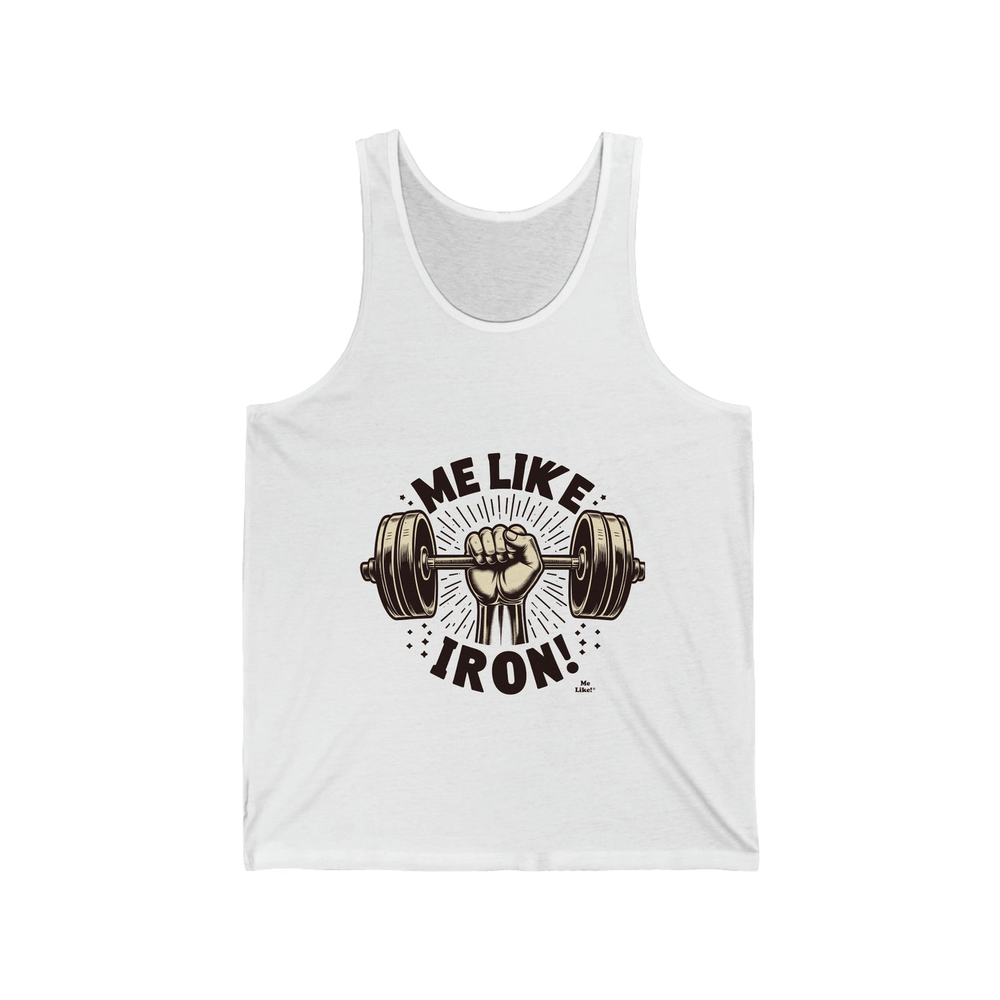 Me Like Iron! - Unisex Jersey Tank - (Weightlifting #1)