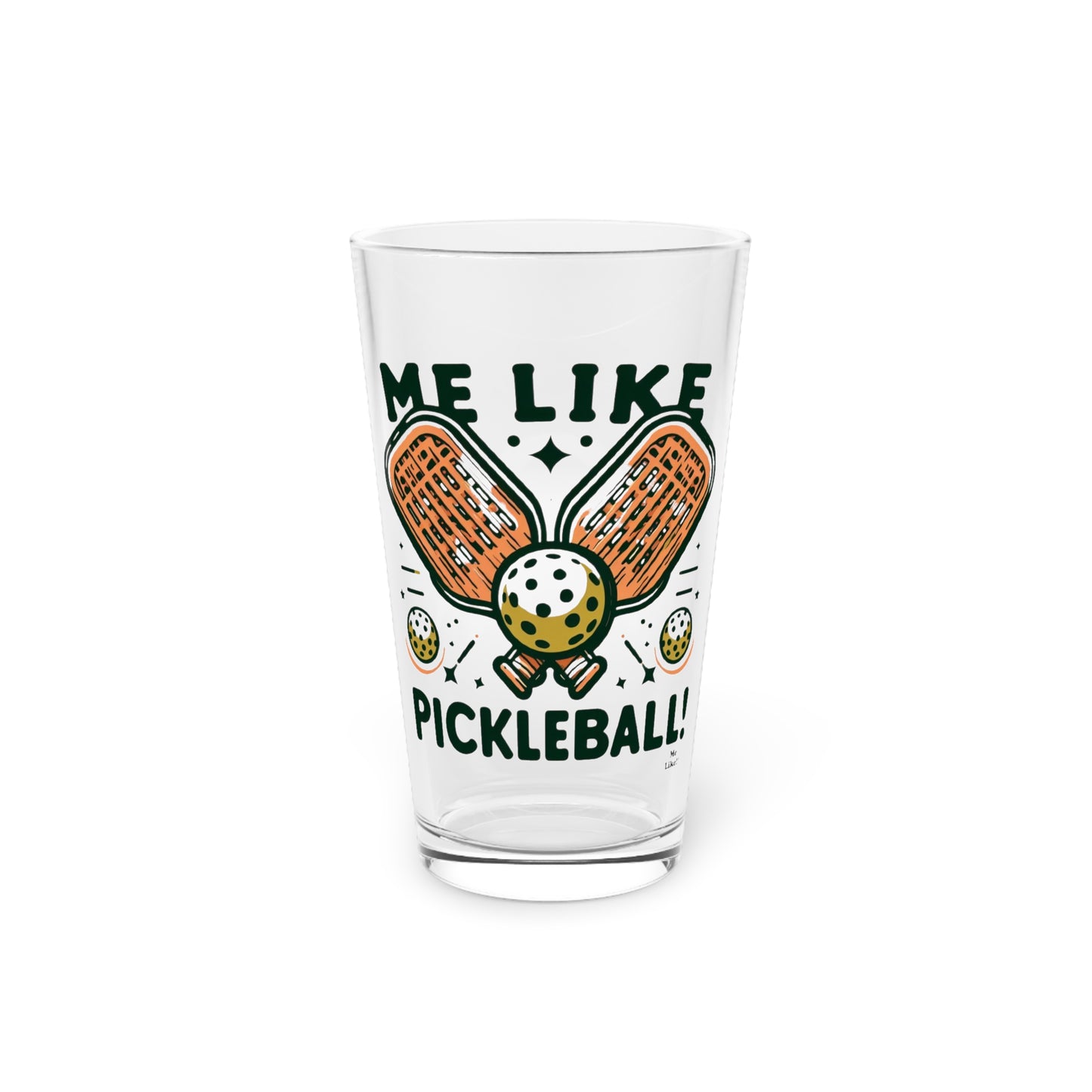 Me Like Pickleball! - Pint Glass, 16oz - (Pickleball #1)