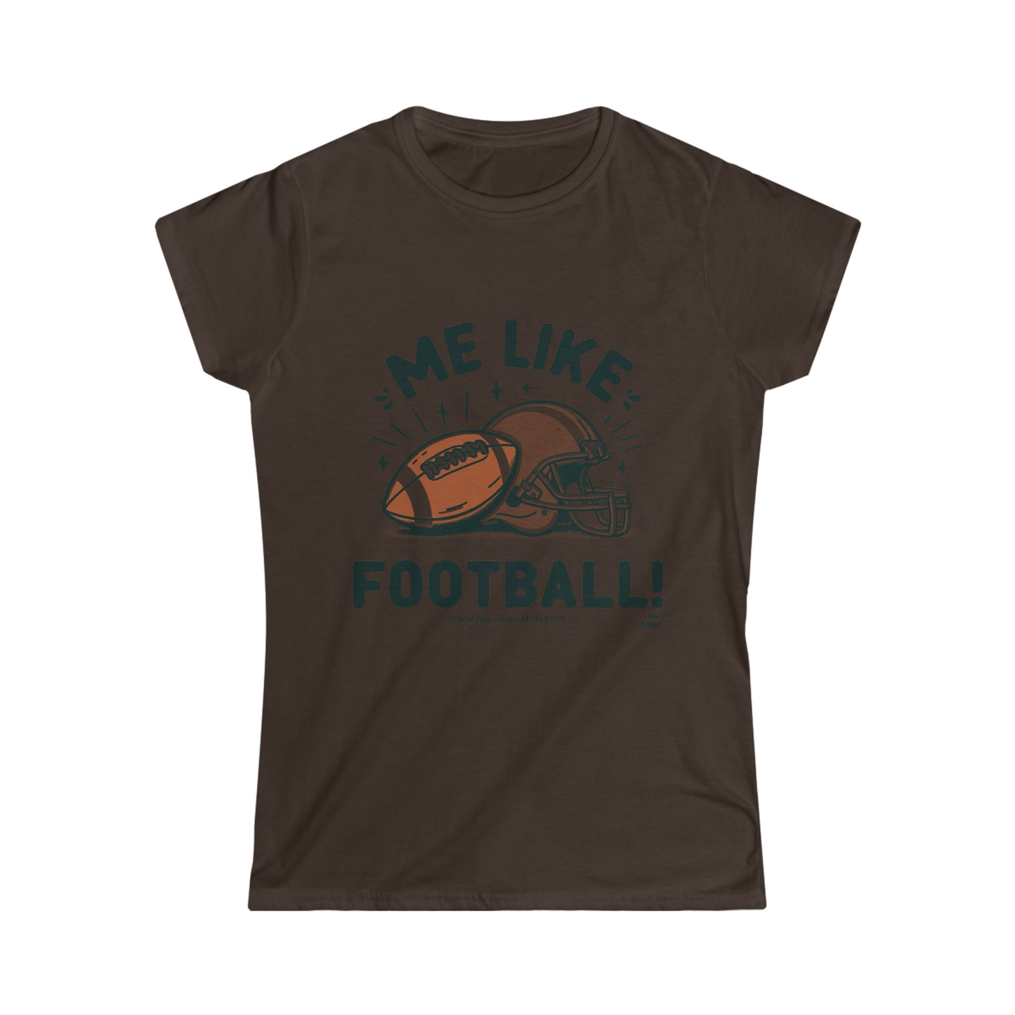 Me Like Football! - Women's Softstyle Tee -  (Football #1)