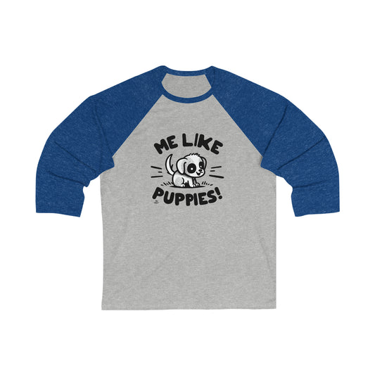 Me Like Puppies! - Unisex 3\4 Sleeve Baseball Tee - (#2)