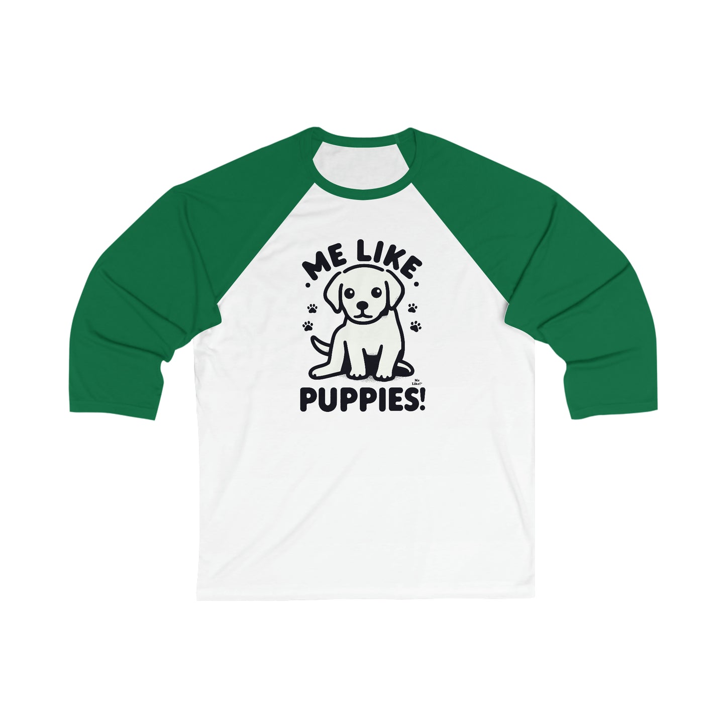 Me Like Puppies! - Unisex 3\4 Sleeve Baseball Tee - (#3)