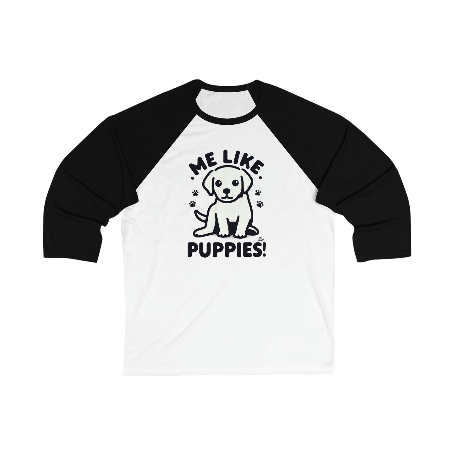 Me Like Puppies! - Unisex 3\4 Sleeve Baseball Tee - (#3)